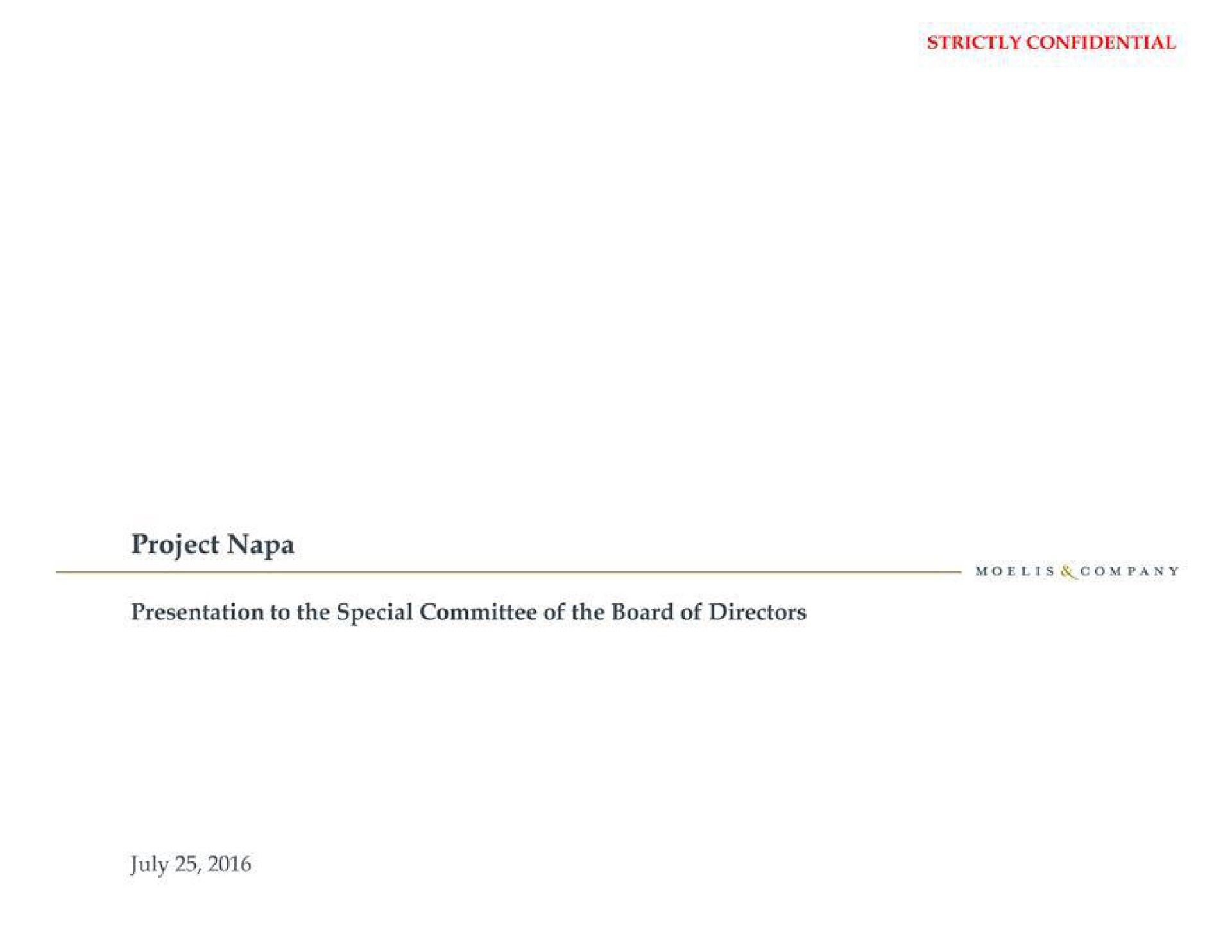 project napa presentation to the special committee of the board of directors | Moelis & Company