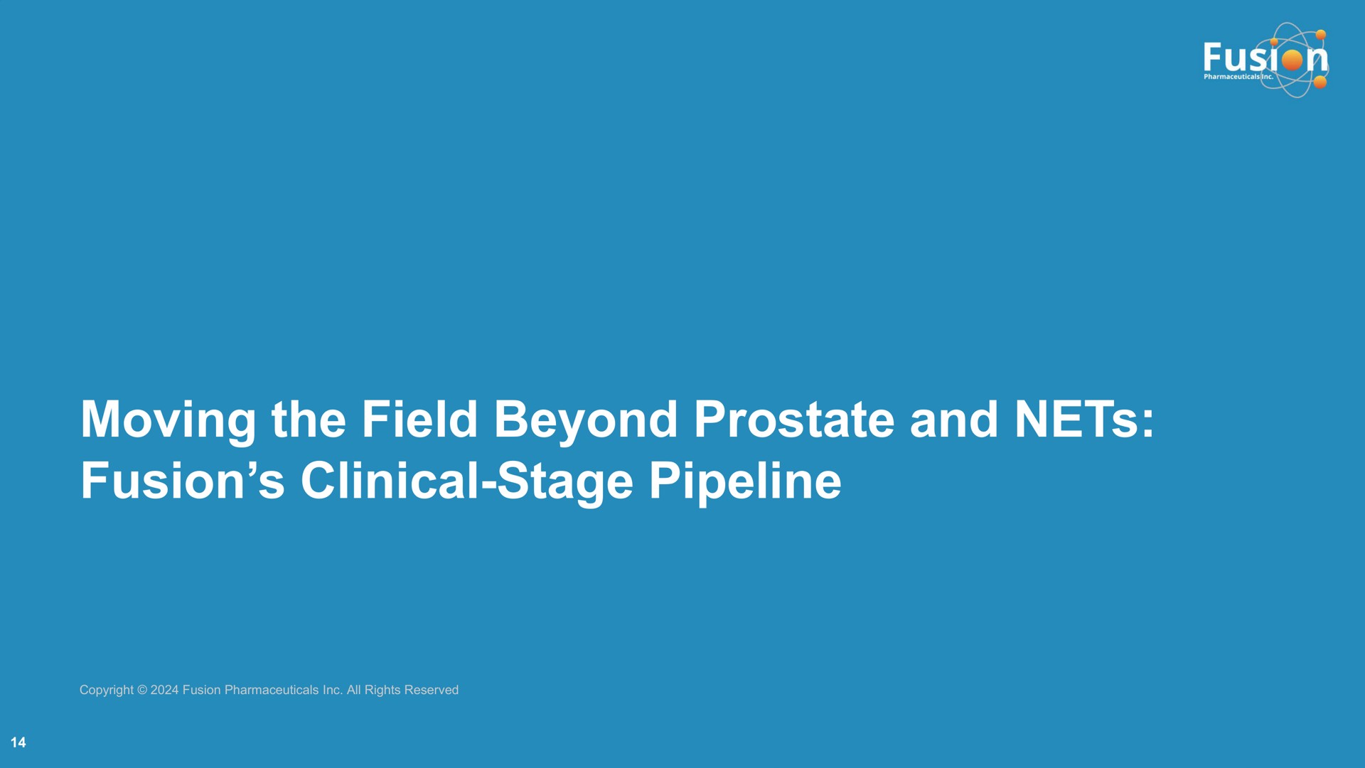 moving the field beyond prostate and nets fusion clinical stage pipeline | Fusion Pharmaceuticals