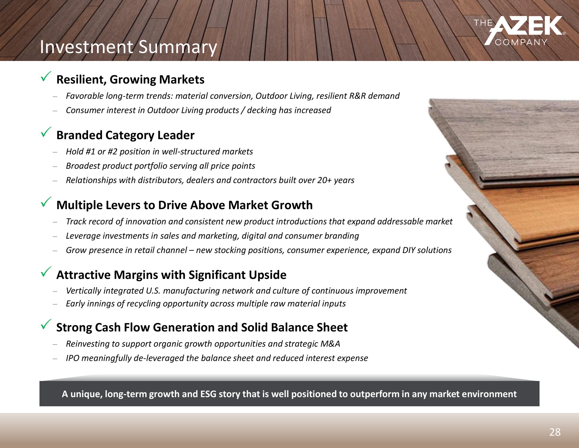 investment summary resilient growing markets branded category leader multiple levers to drive above market growth attractive margins with significant upside strong cash flow generation and solid balance sheet | Azek