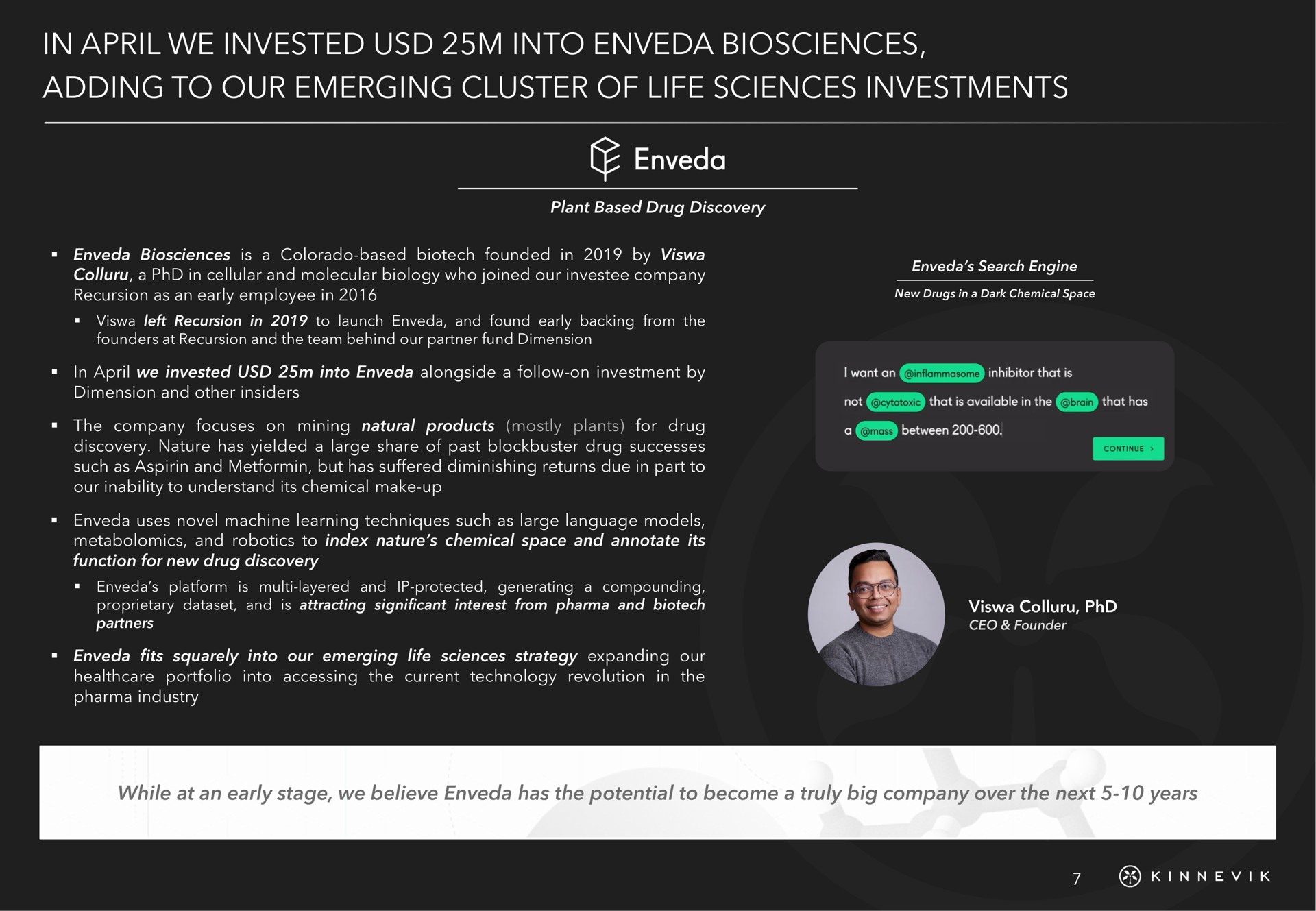 in we invested into adding to our emerging cluster of life sciences investments a | Kinnevik