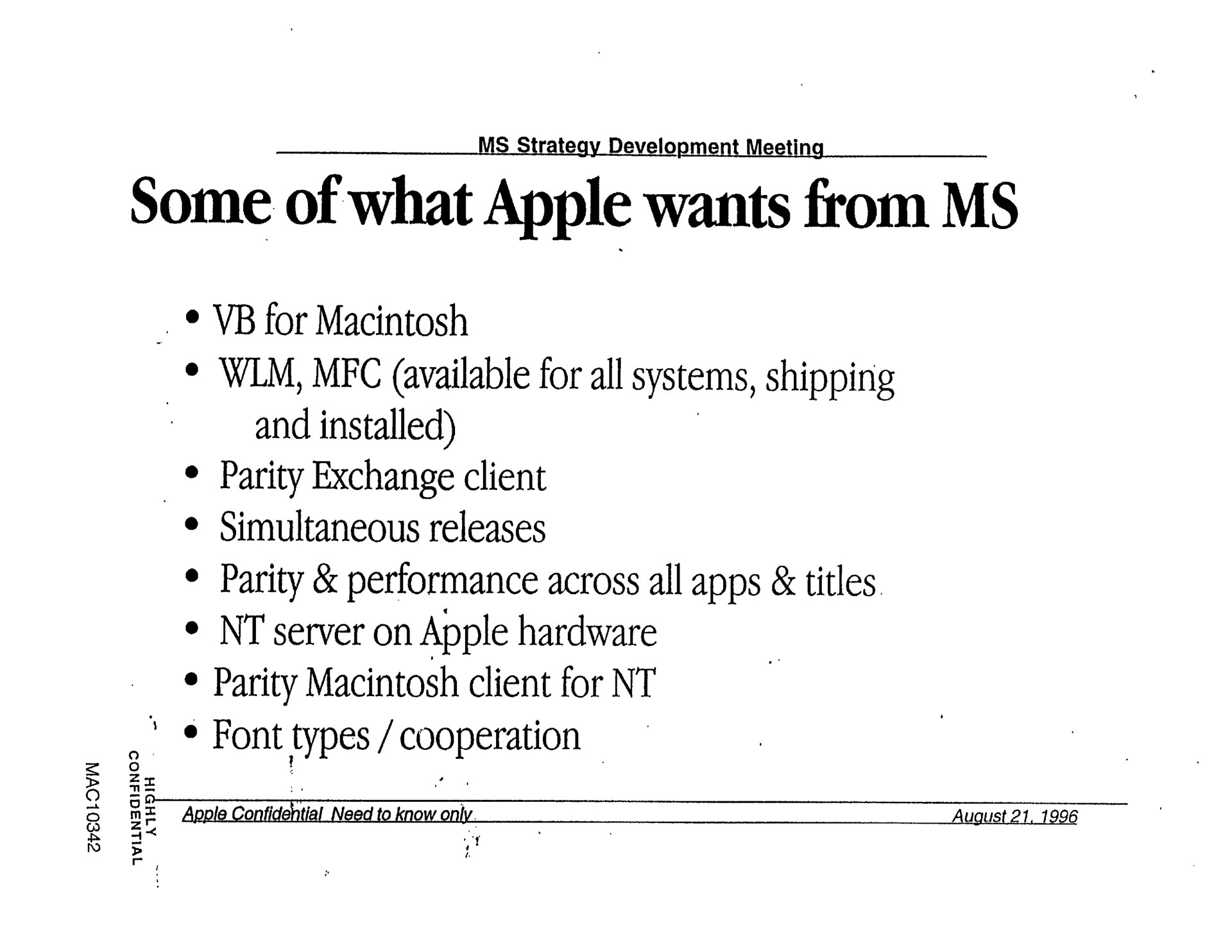 some of what apple wants from for all systems shipping for available and parity exchange client simultaneous releases parity performance across all titles server on apple hardware parity client for font types | Apple