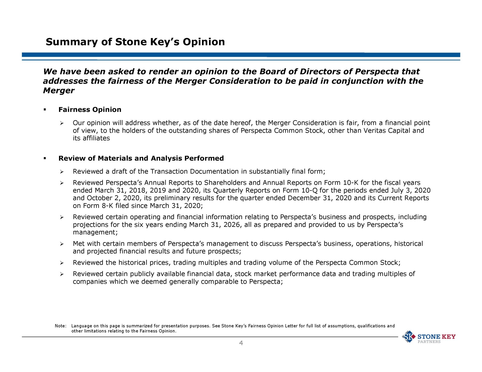 summary of stone key opinion we have been asked to render an opinion to the board of directors of that addresses the fairness of the merger consideration to be paid in conjunction with the stone key | Stone Key Partners