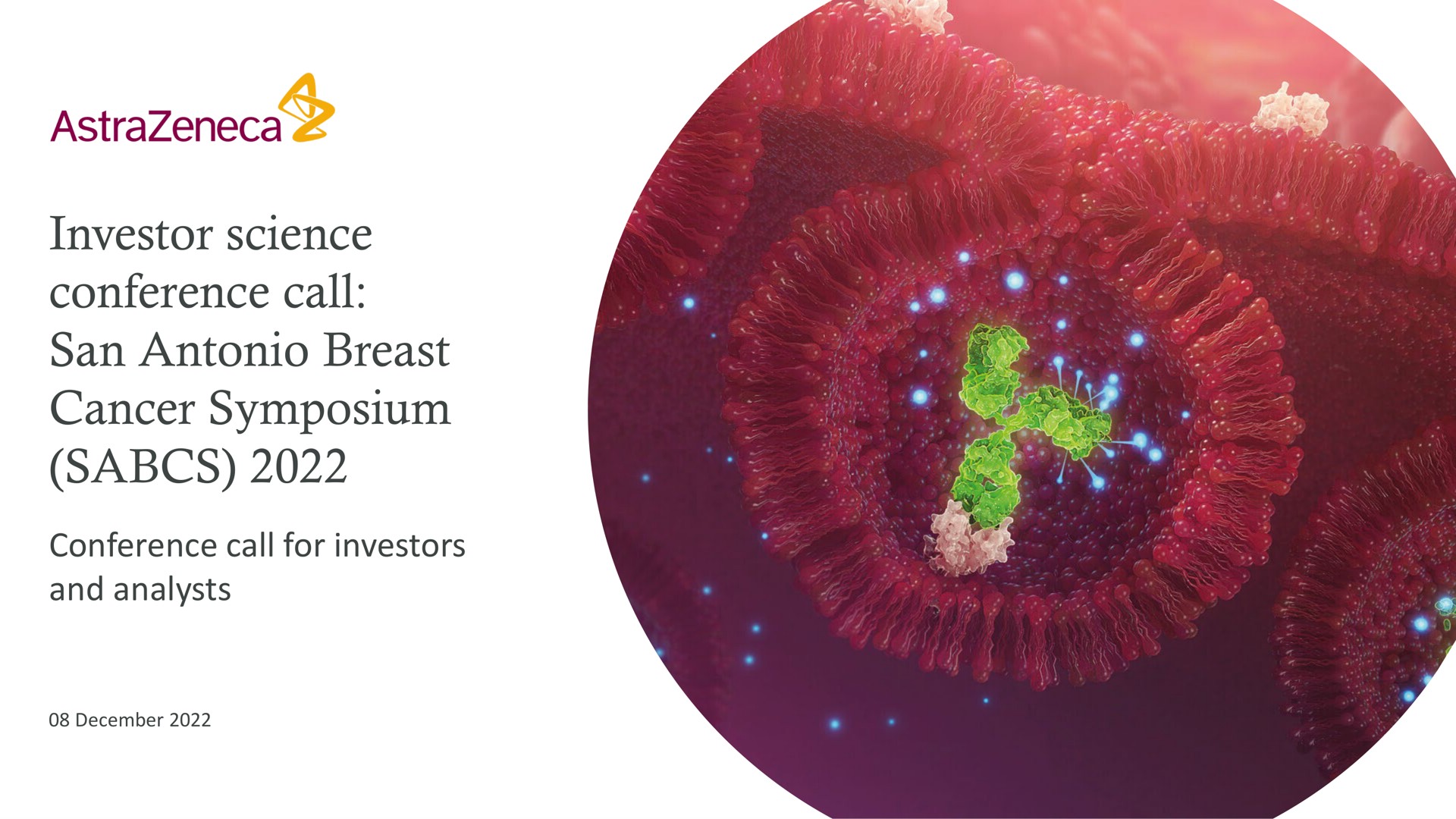 investor science conference call san breast cancer symposium | AstraZeneca