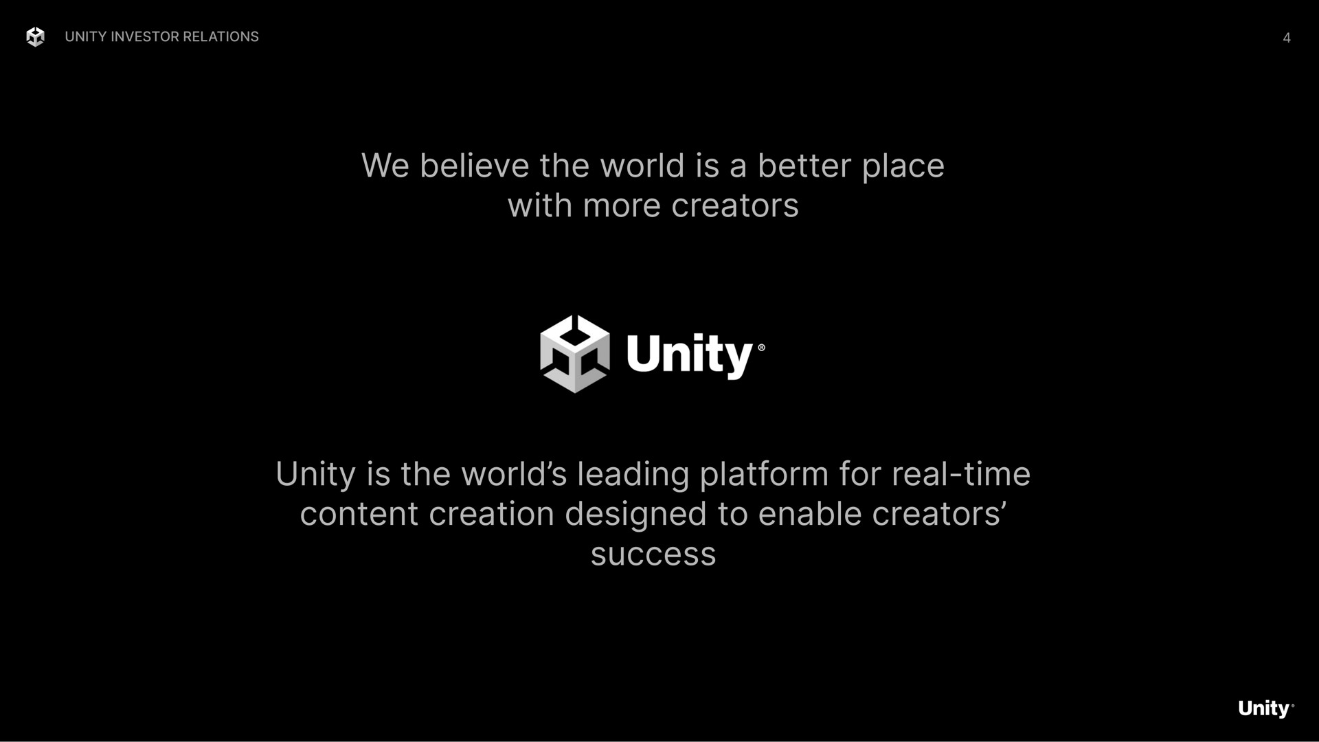 we believe the world is a better place with more creators unity is the world leading platform for real time content creation designed to enable creators success | Unity Software