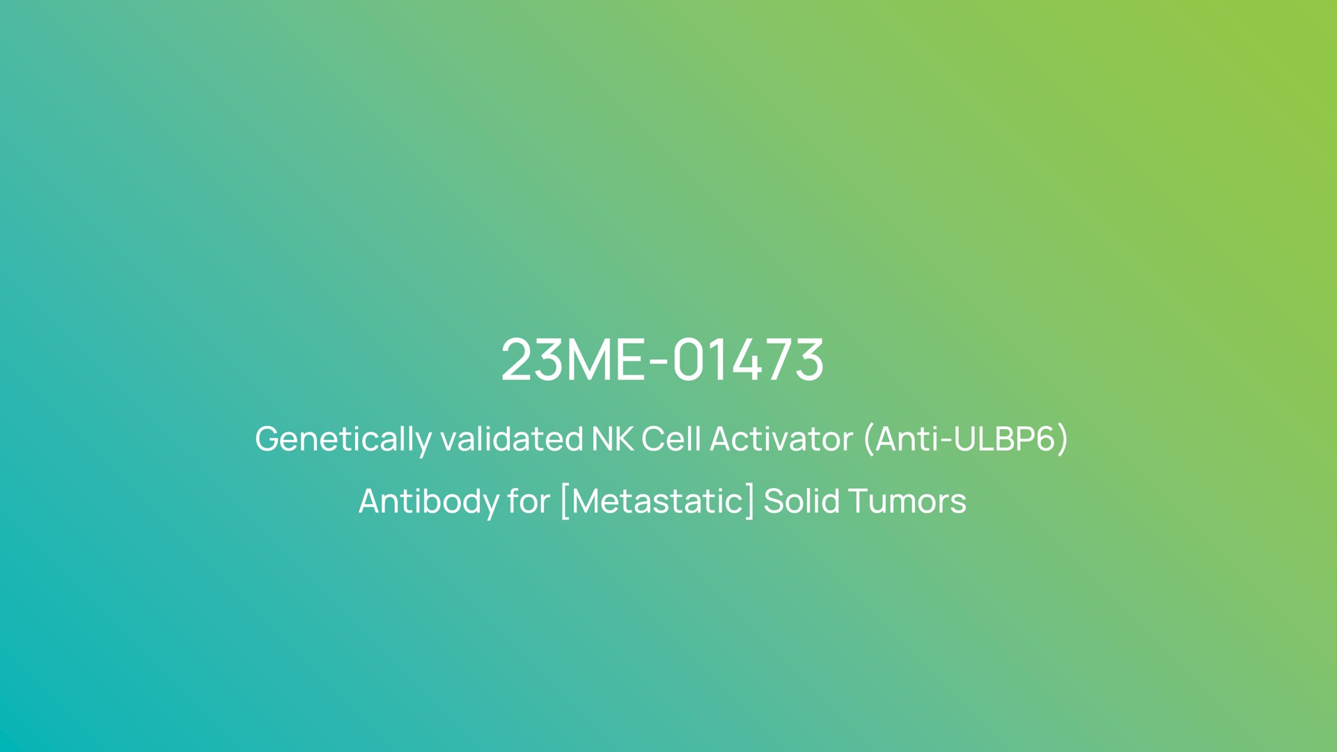 me genetically validated cell activator anti antibody for metastatic solid tumors me | 23andMe