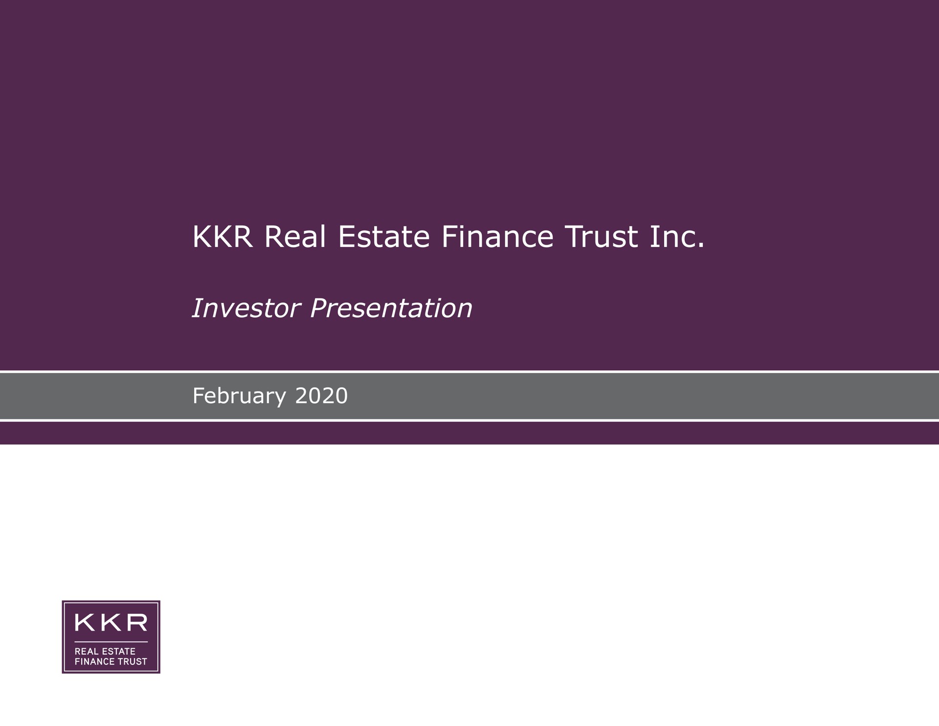 real estate finance trust investor presentation | KKR Real Estate Finance Trust