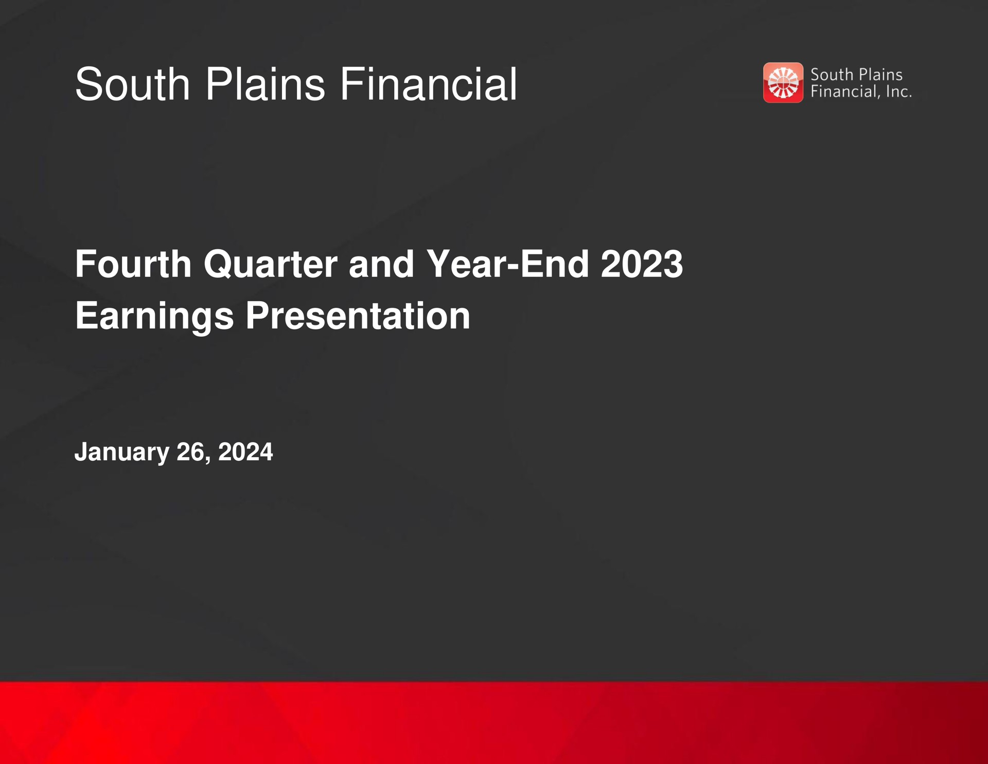 south plains financial fourth quarter and year end earnings presentation | South Plains Financial
