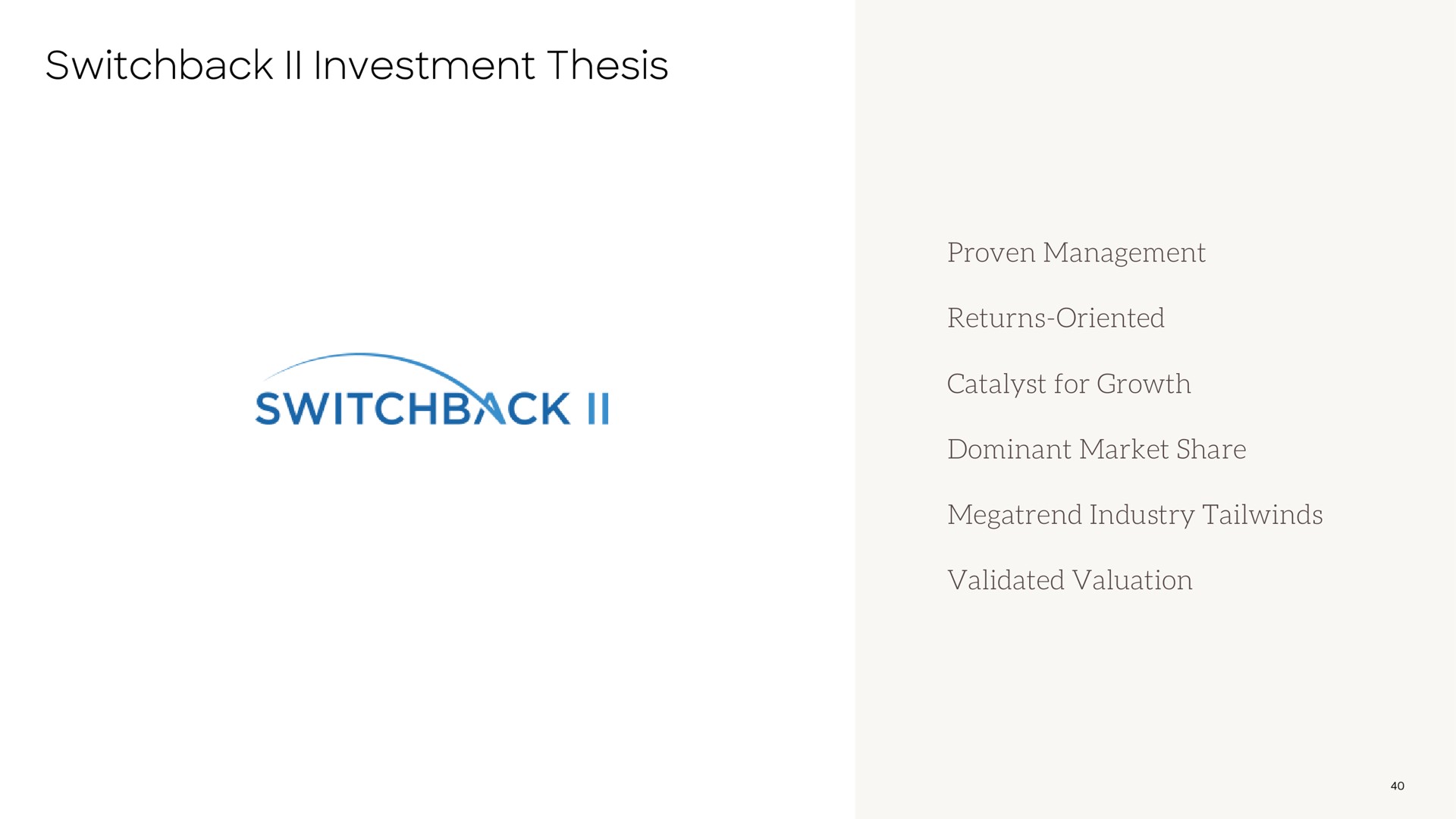 discount to proven management returns oriented catalyst for growth dominant market share industry validated valuation switchback investment thesis switchback | Bird