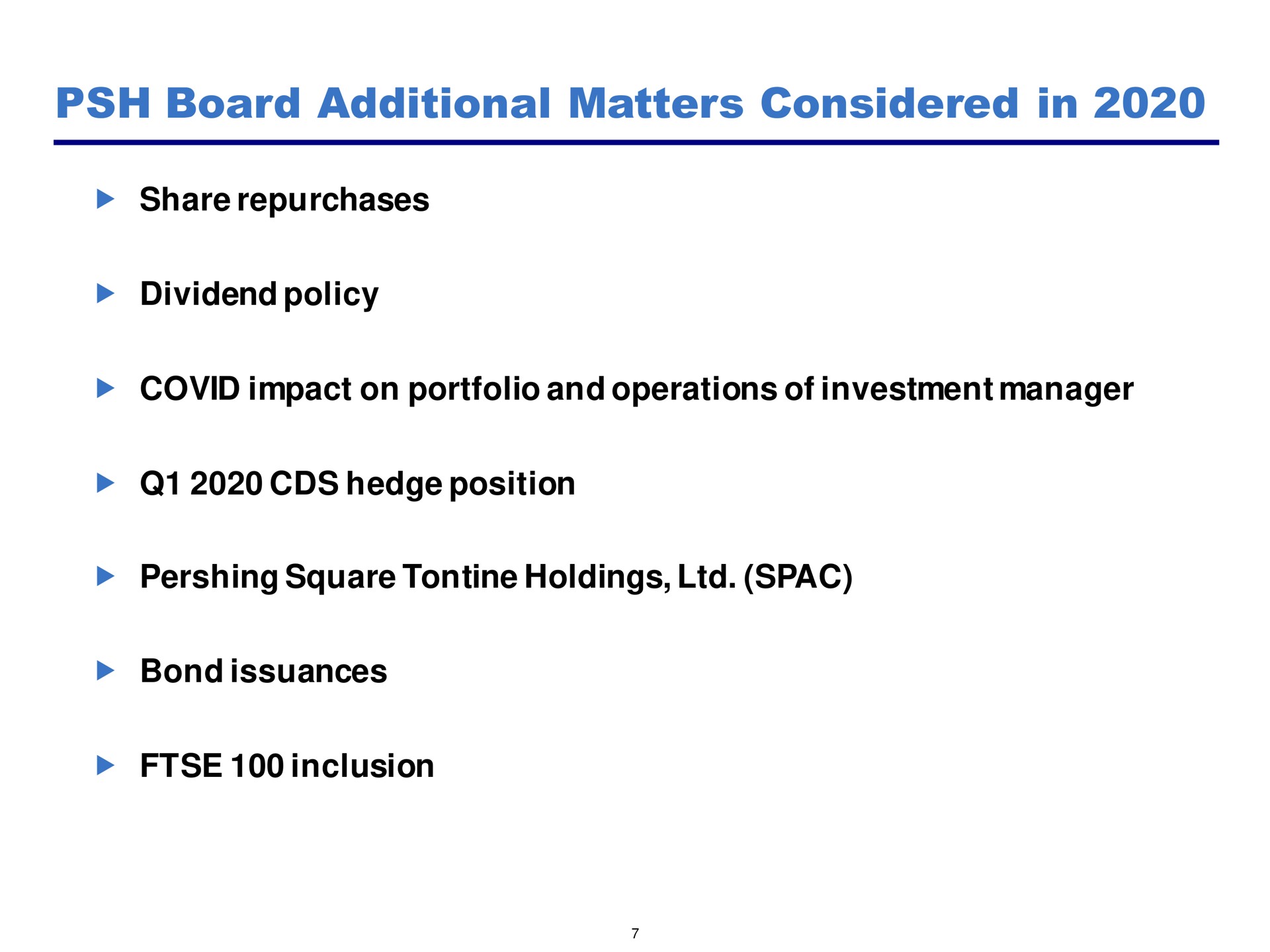 board additional matters considered in share repurchases dividend policy covid impact on portfolio and operations of investment manager hedge position square tontine holdings bond issuances | Pershing Square