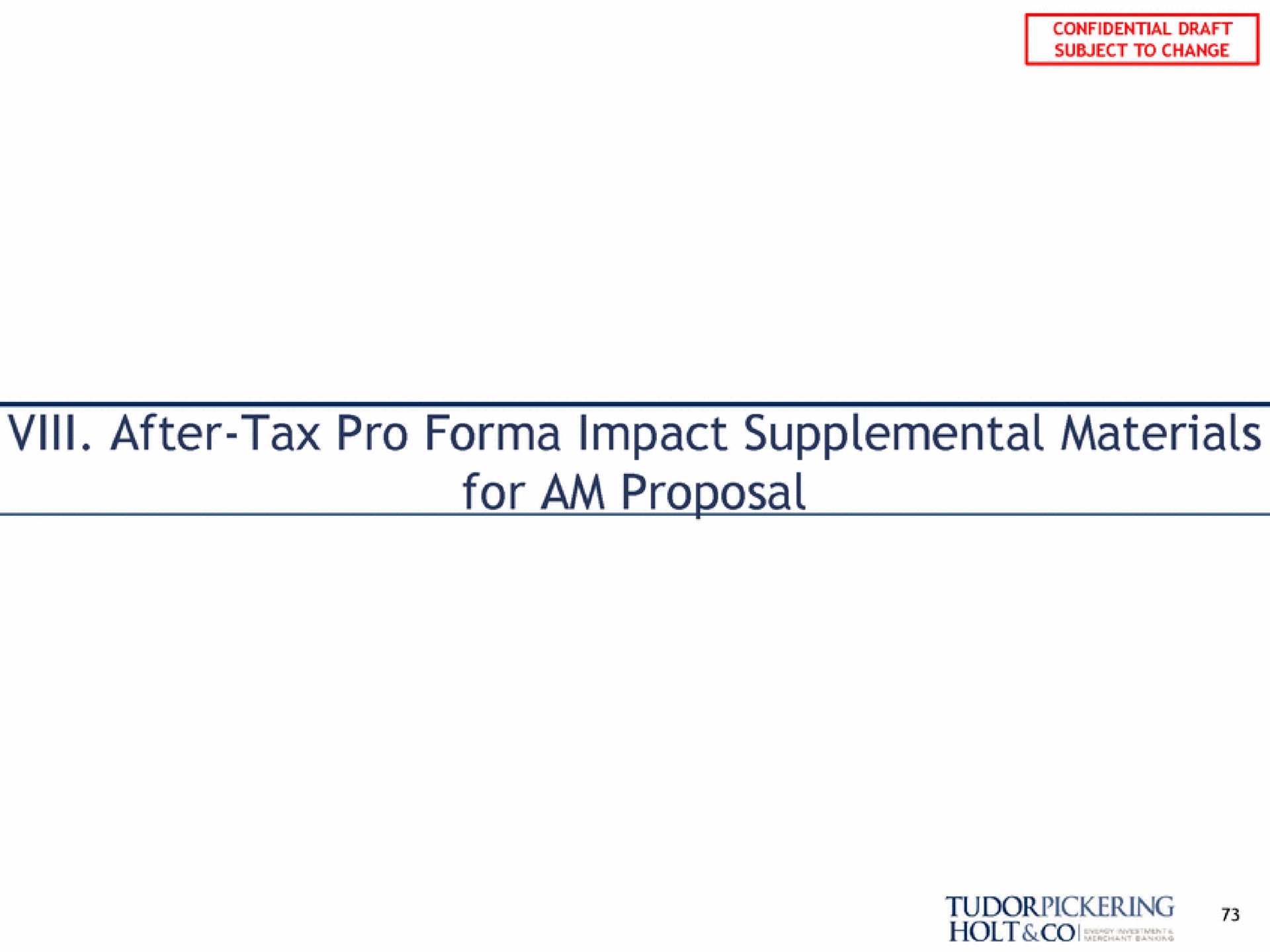vill after tax pro impact supplemental materials for am proposal | Tudor, Pickering, Holt & Co