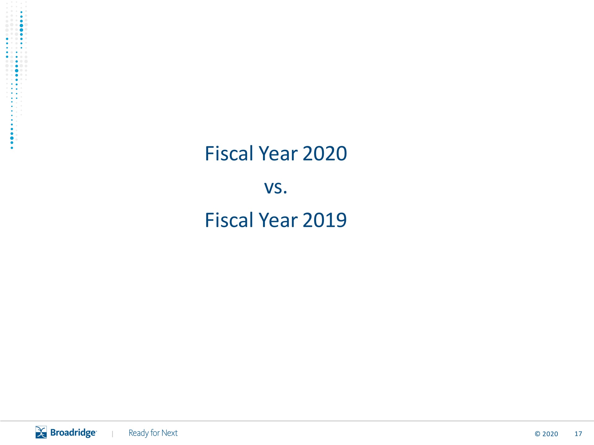 fiscal year fiscal year | Broadridge Financial Solutions