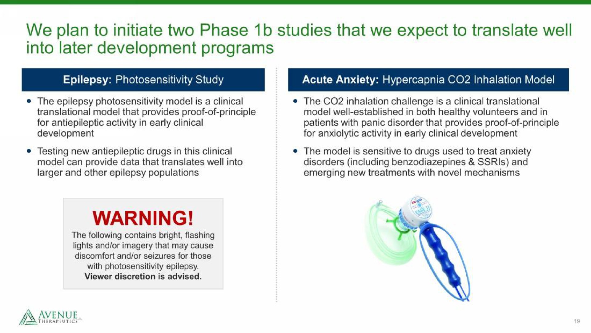 we plan to initiate two phase studies that we expect to translate well into later development programs warning | Avenue Therapeutics