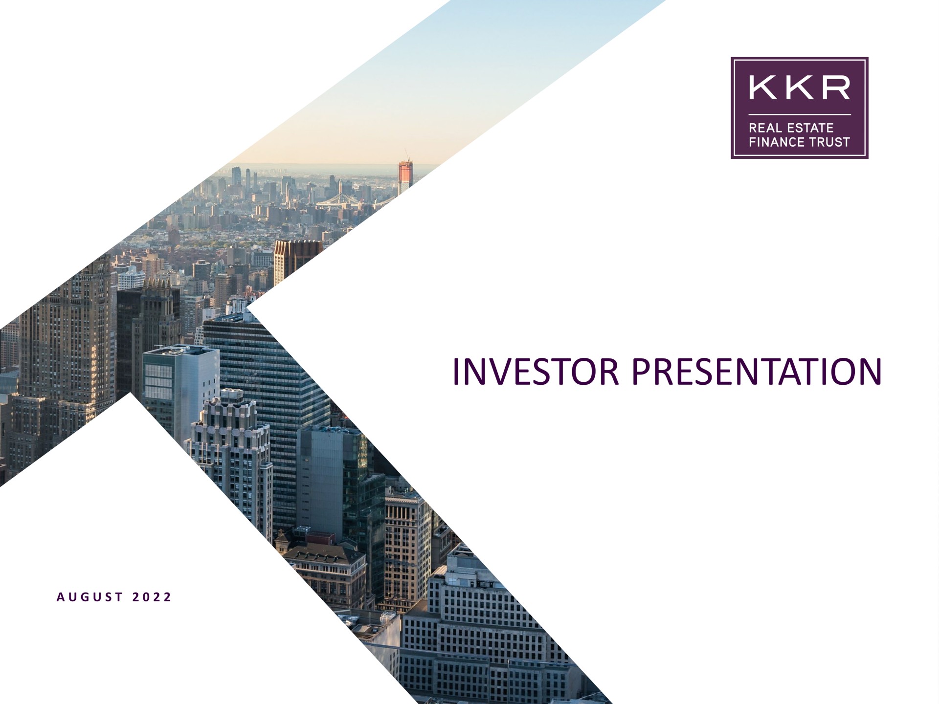 investor presentation gan | KKR Real Estate Finance Trust