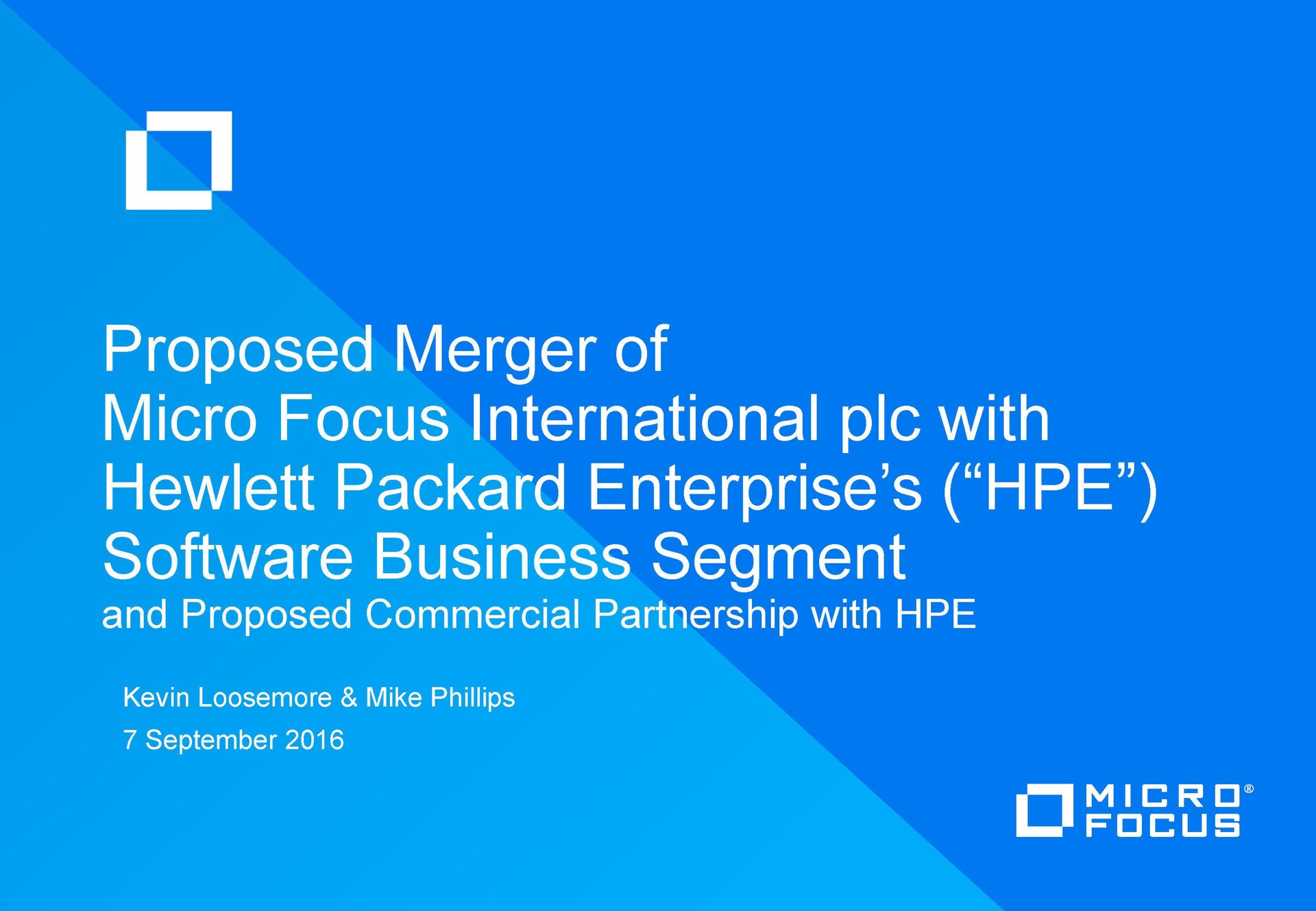 a proposed merger of micro focus international with enterprise business segment and proposed commercial partnership with | Micro Focus