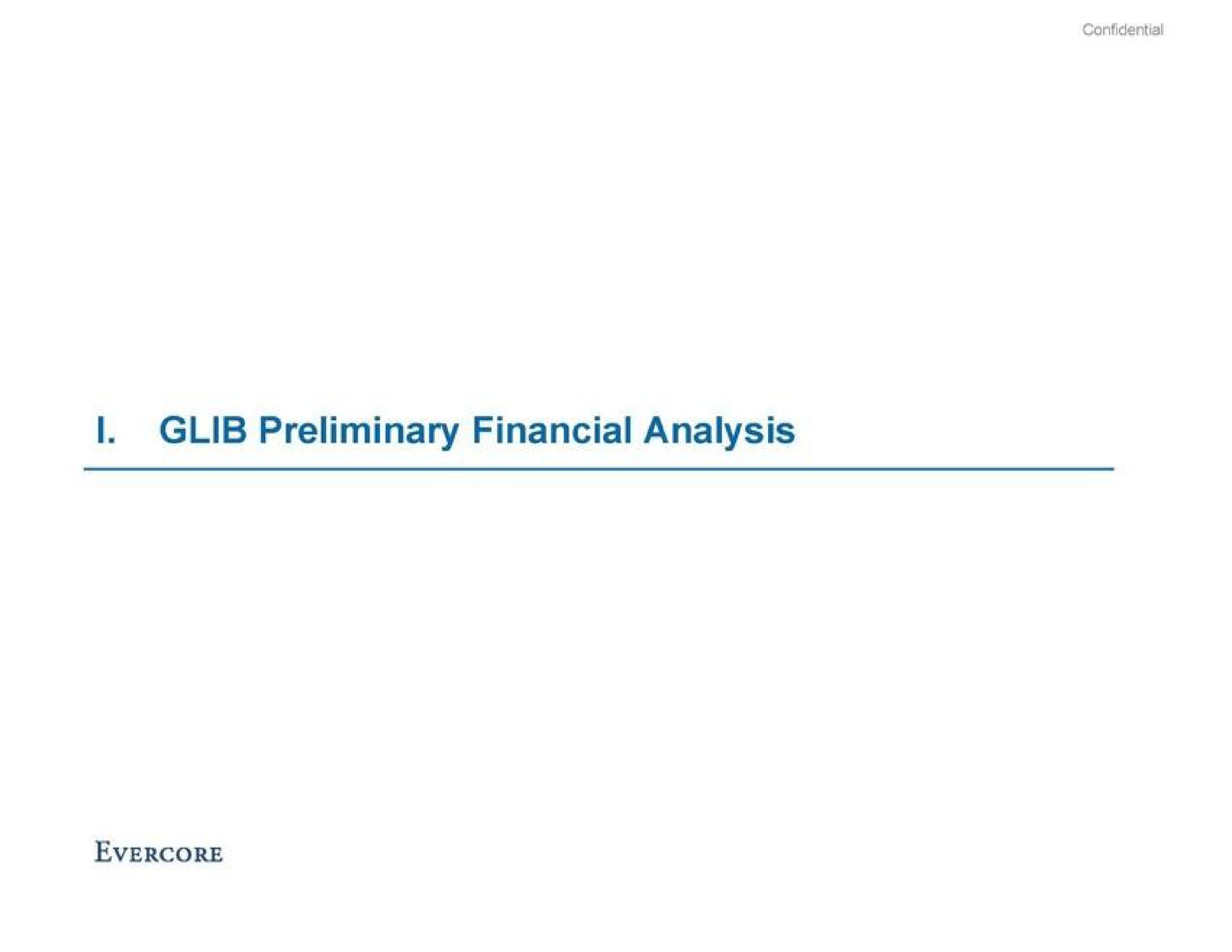 glib preliminary financial analysis | Evercore