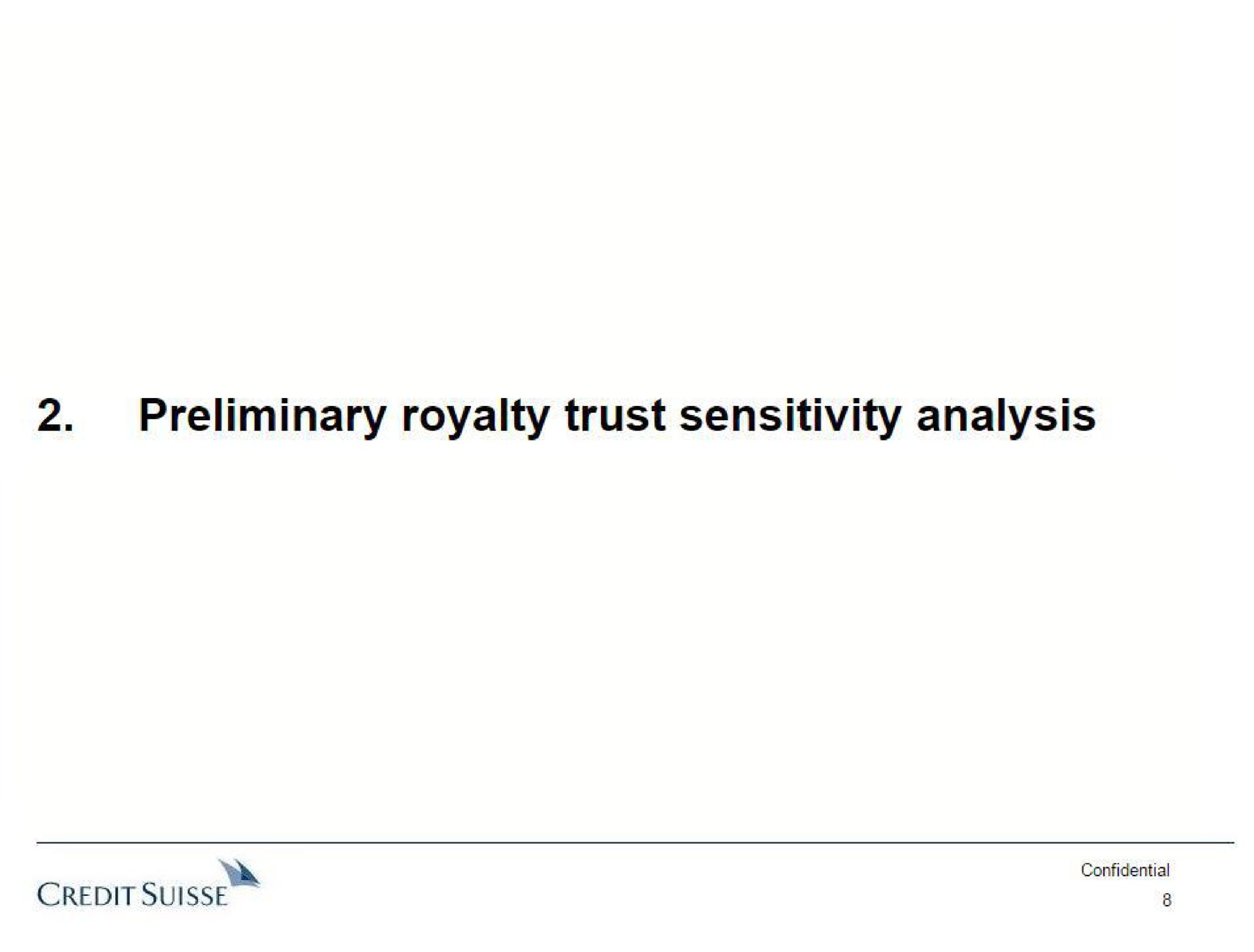 preliminary royalty trust sensitivity analysis credit | Credit Suisse