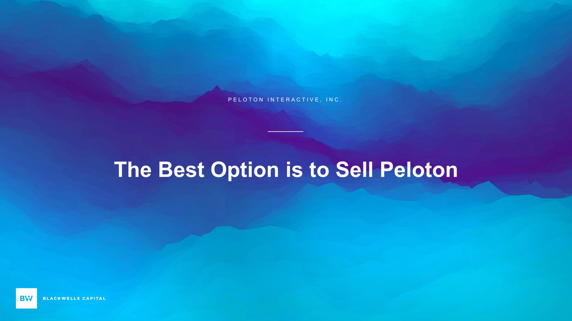 the best option is to sell peloton | Blackwells Capital