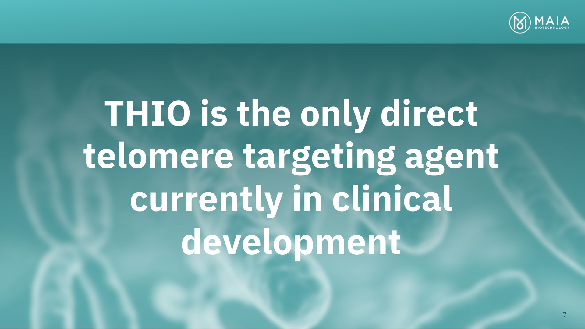 thio is the only direct targeting agent currently in clinical development | MAIA Biotechnology