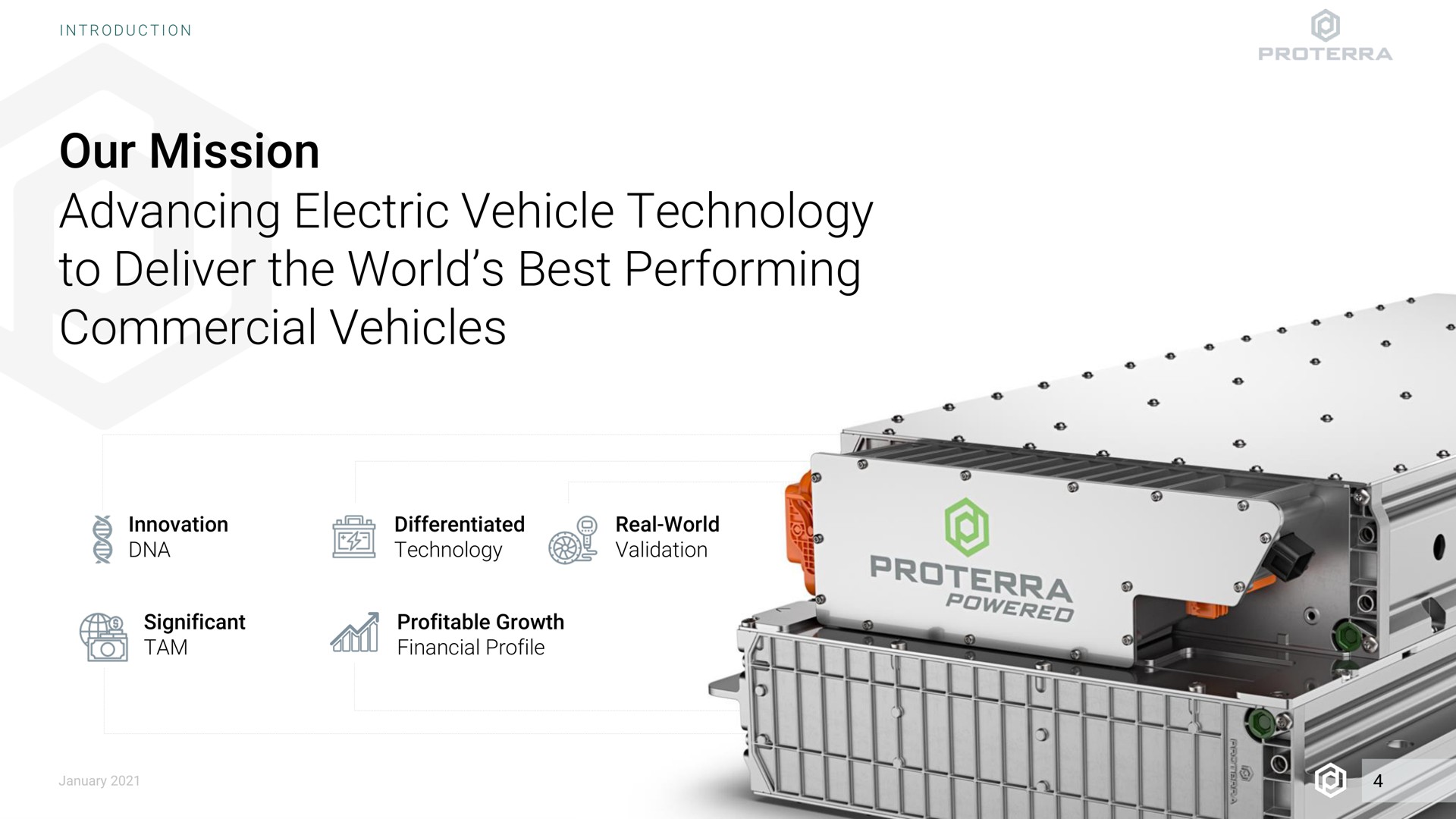 our mission advancing electric vehicle technology to deliver the world best performing commercial vehicles innovation differentiated real world validation significant tam ani profitable growth financial profile | Proterra