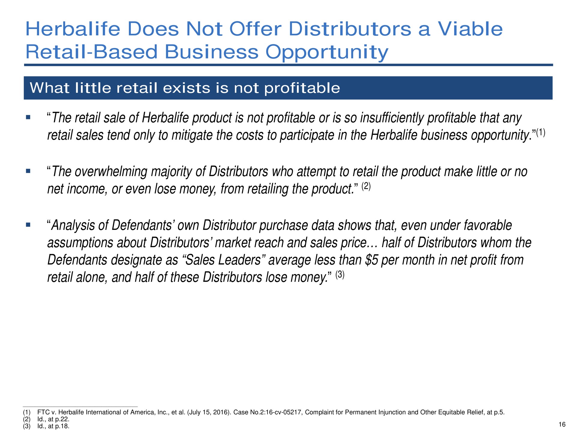 does not offer distributors a viable retail based business opportunity | Pershing Square