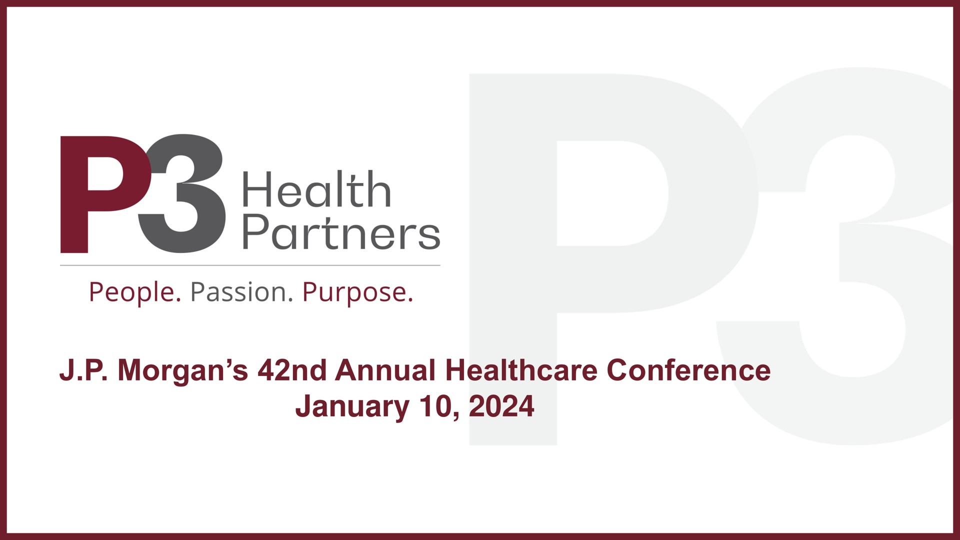 morgan annual conference health partners people passion purpose | P3 Health Partners