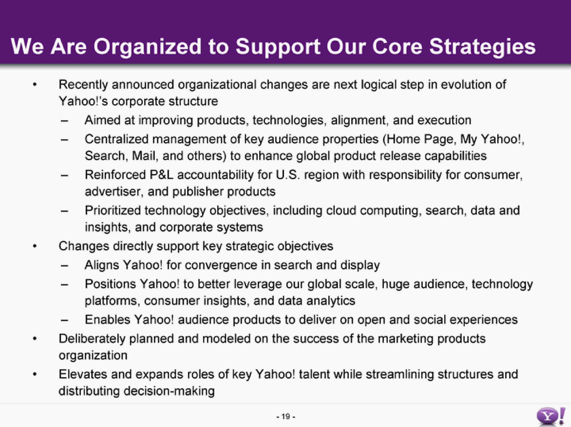 we are organized to support our core strategies | Yahoo