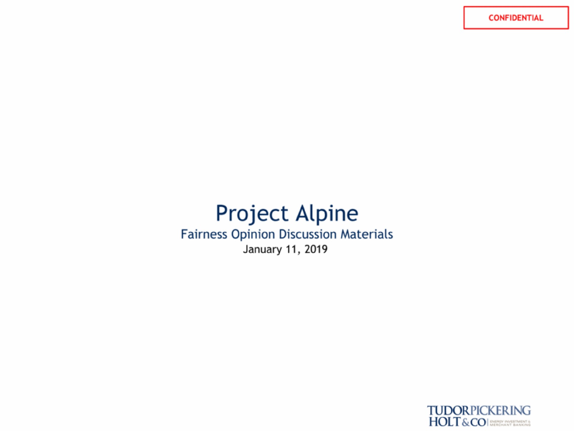 project alpine fairness opinion discussion materials holt | Tudor, Pickering, Holt & Co