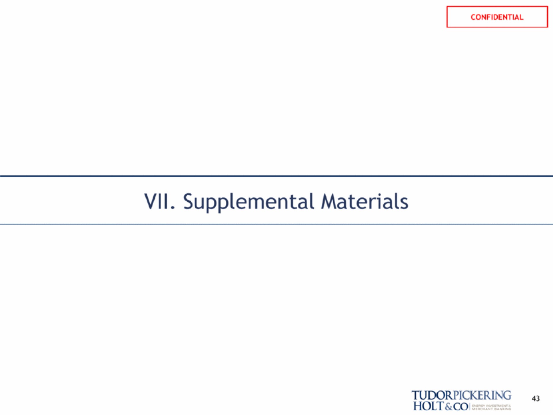 supplemental materials holt | Tudor, Pickering, Holt & Co