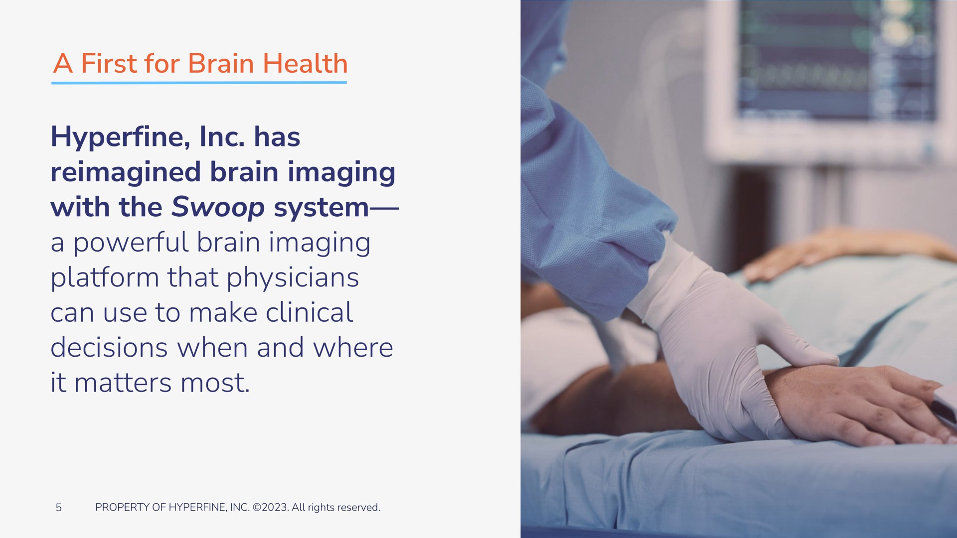 a first for brain health hyperfine has brain imaging with the swoop system a powerful brain imaging platform that physicians can use to make clinical decisions when and where it matters most | Hyperfine
