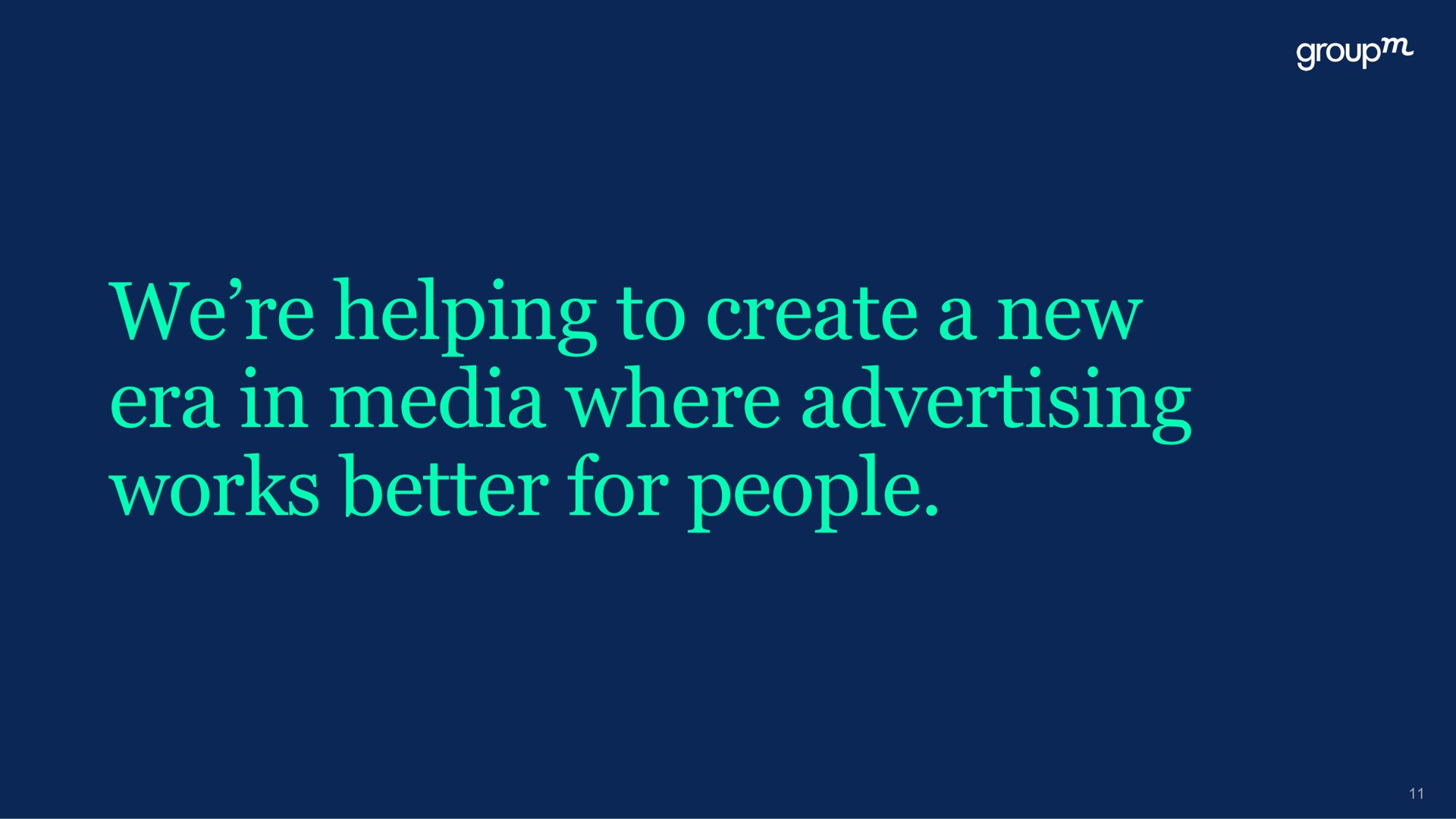 we helping to create a new era in media where advertising works better for people were | WPP