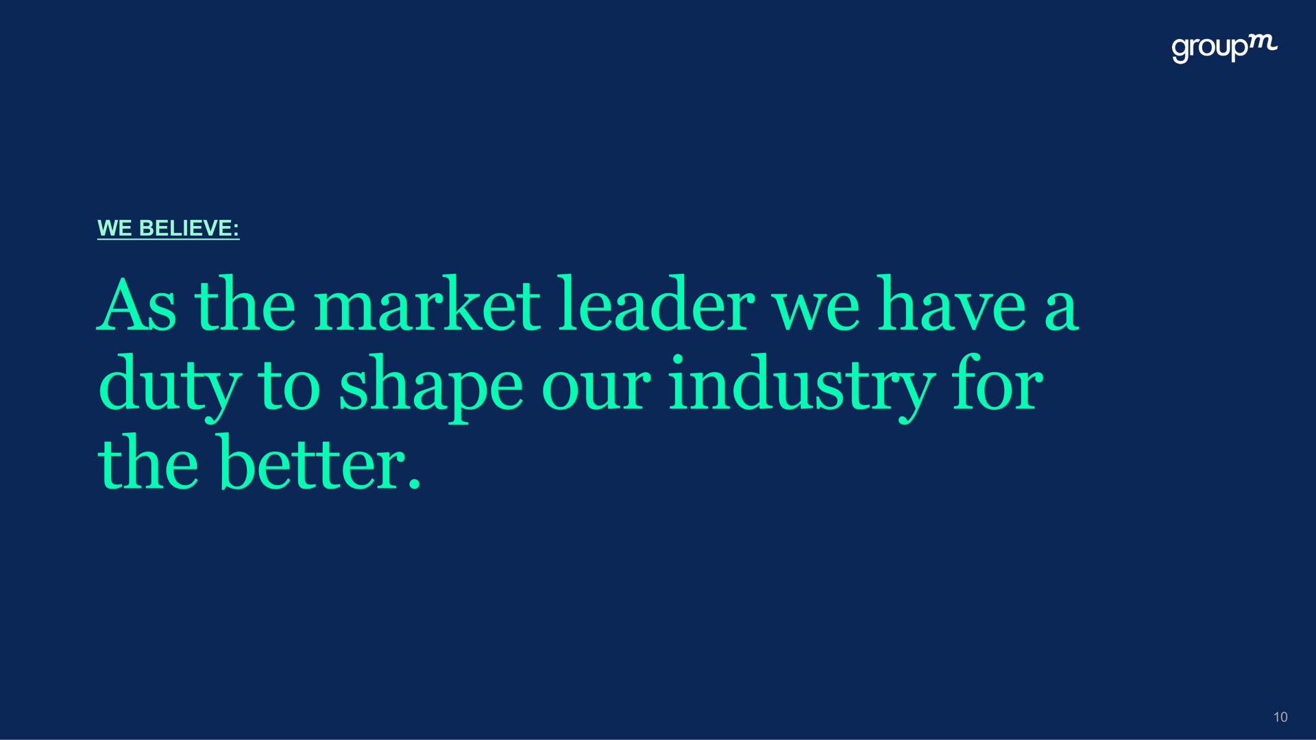 as the market leader we have a duty to shape our industry for the better | WPP