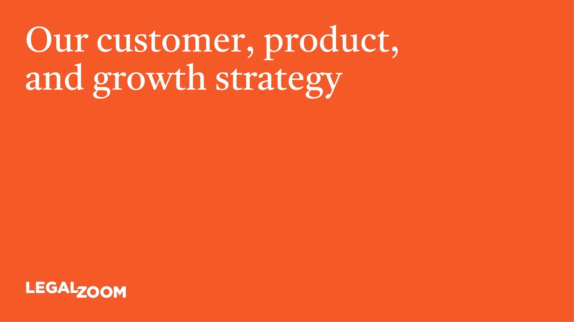 our customer product and growth strategy | LegalZoom.com