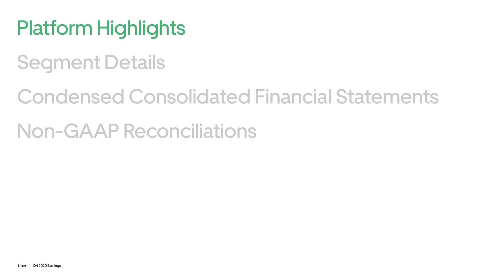 platform highlights segment details condensed consolidated financial statements non reconciliations | Uber