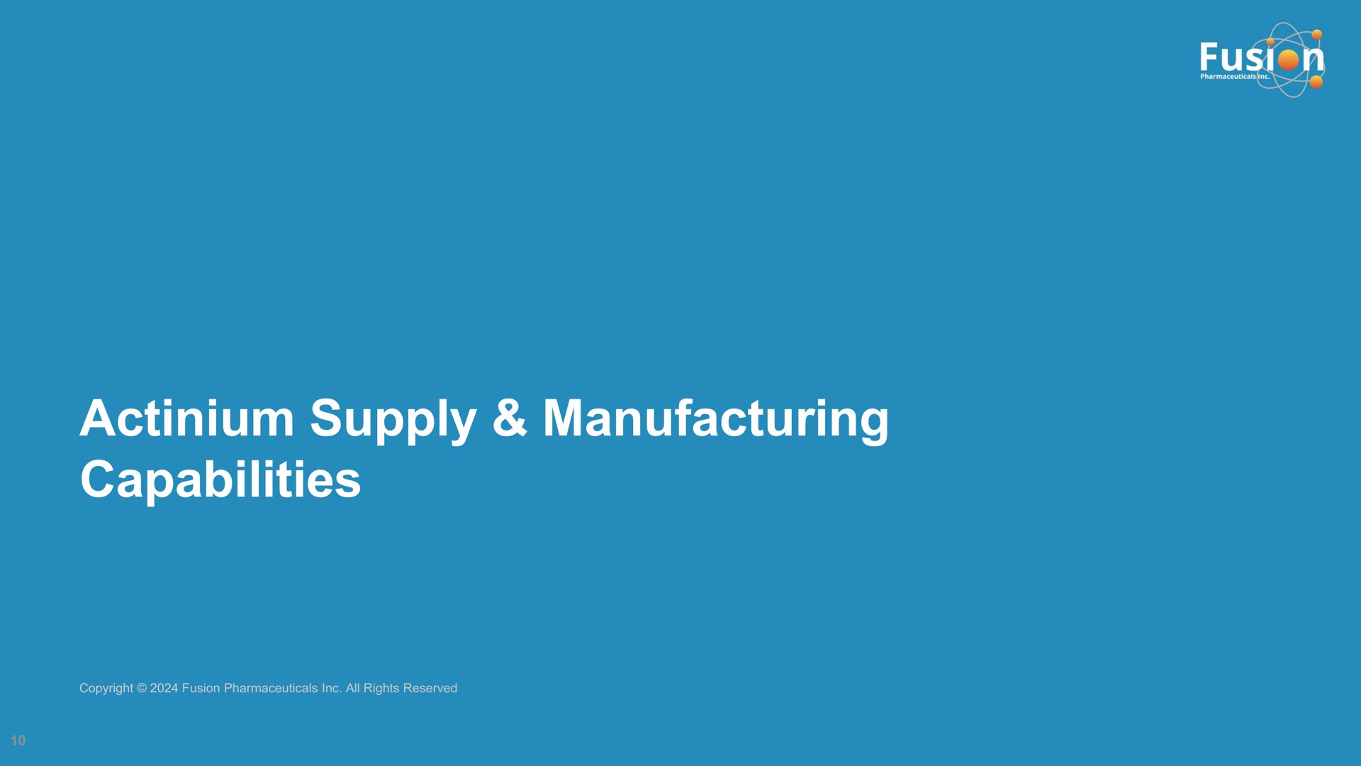 actinium supply manufacturing capabilities | Fusion Pharmaceuticals