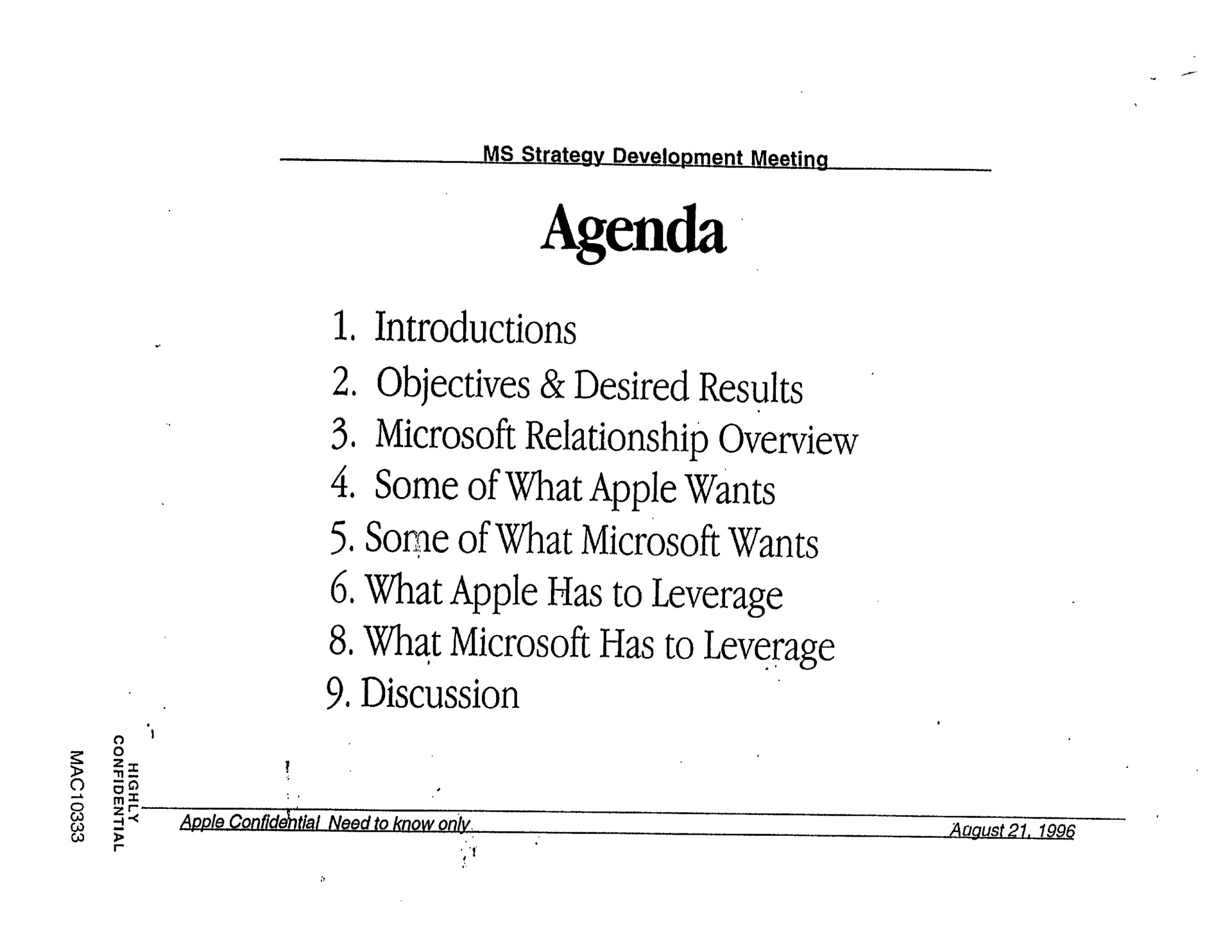 agenda introductions objectives desired results relationship overview some of what apple wants some of what wants what apple has to leverage what has to leverage discussion | Apple