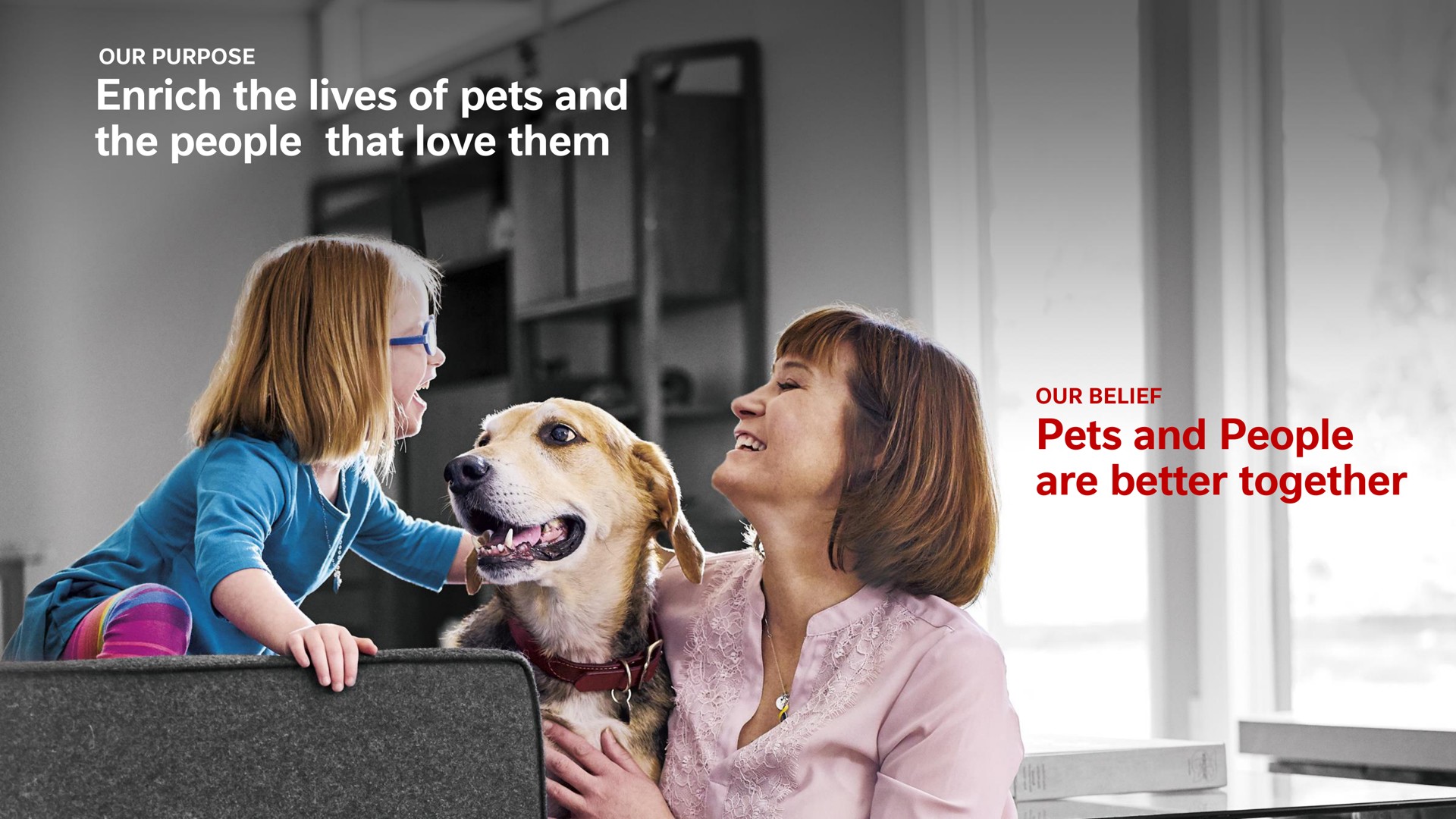 enrich the lives of pets and the people that love them pets and people are better together | Nestle