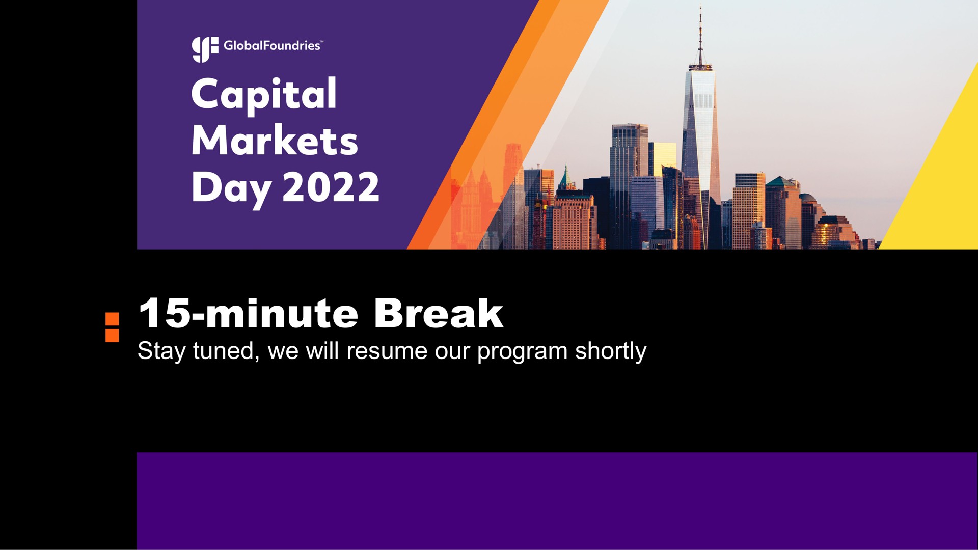 minute break capital markets day | GlobalFoundries