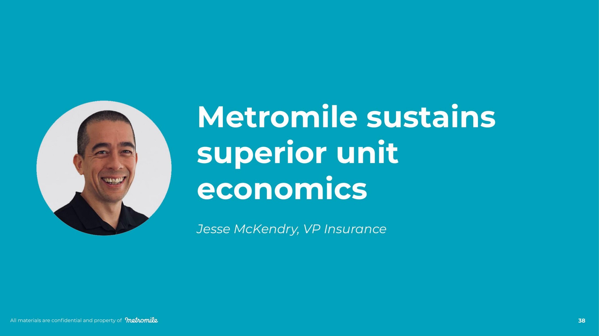 sustains superior unit economics | Metromile