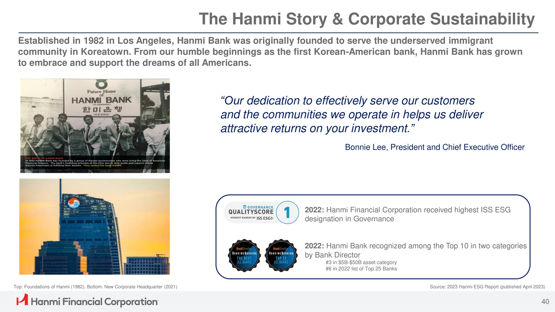 the story corporate our dedication to effectively serve our customers and the communities we operate in helps us deliver attractive returns on your investment bank a financial corporation | Hanmi Financial