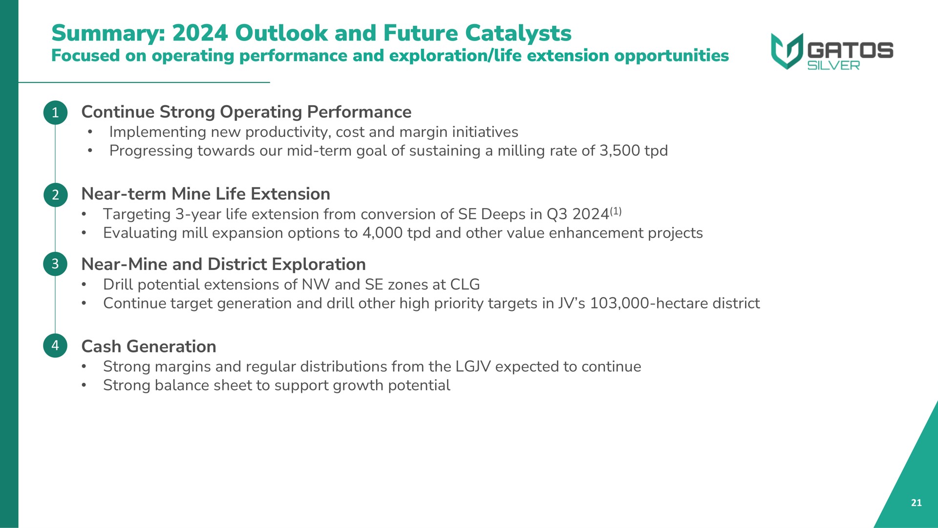 summary outlook and future catalysts focused on operating performance and exploration life extension opportunities continue strong operating performance near term mine life extension near mine and district exploration cash generation | Gatos Silver