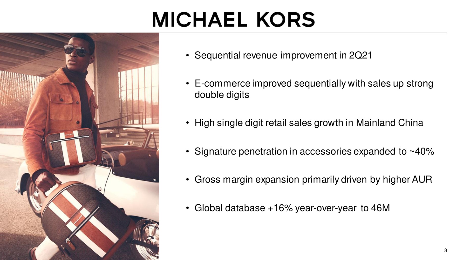 sequential revenue improvement in commerce improved sequentially with sales up strong double digits high single digit retail sales growth in china signature penetration in accessories expanded to gross margin expansion primarily driven by higher global year over year to kors | Capri Holdings