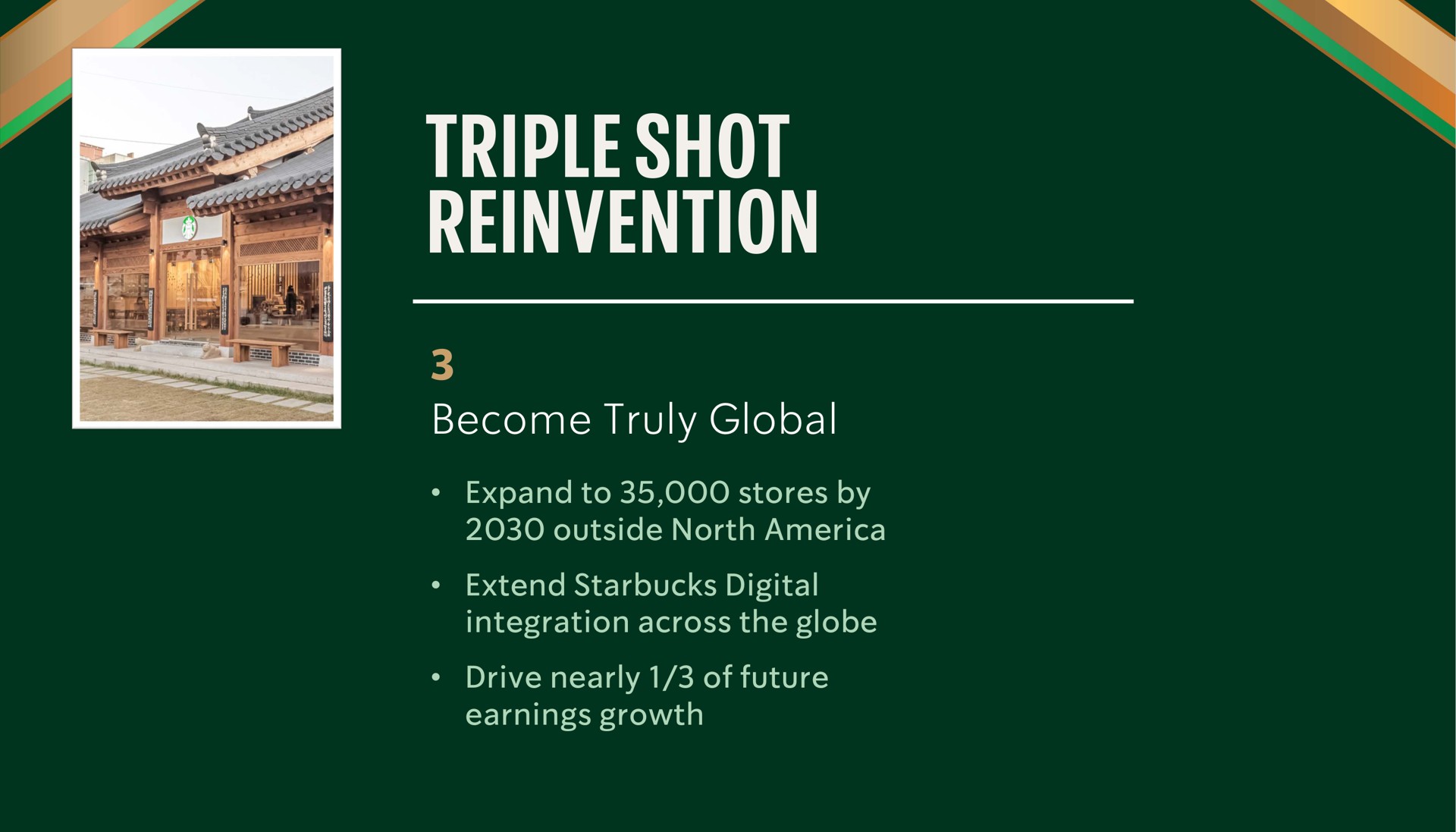 triple shot reinvention become truly global | Starbucks