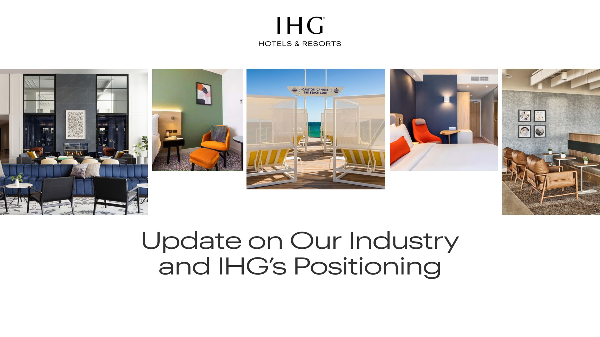 update on our industry and positioning | IHG Hotels