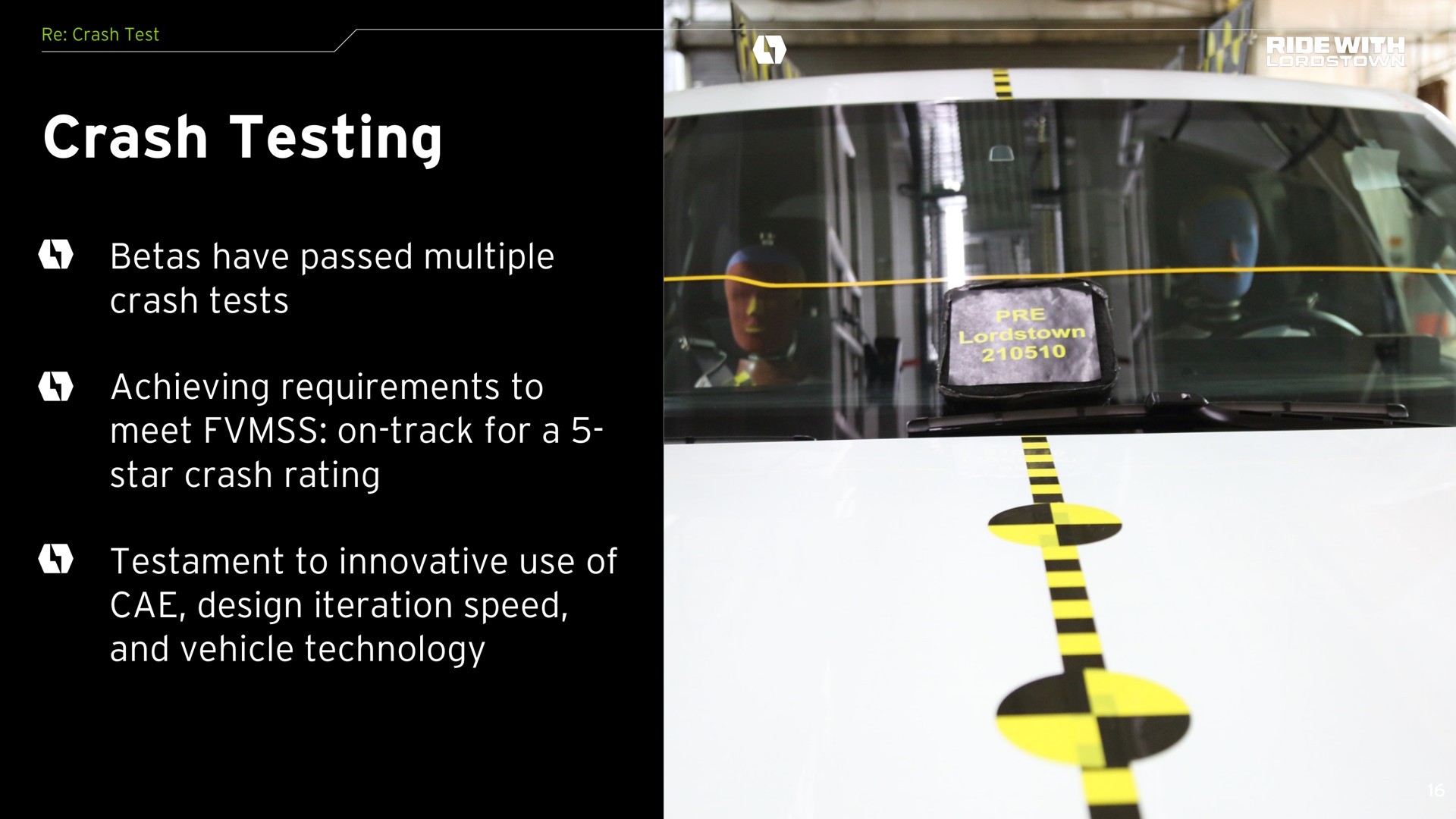 crash testing betas have passed multiple crash tests achieving requirements to meet on track for a star crash rating testament to innovative use of design iteration speed and vehicle technology | Lordstown Motors