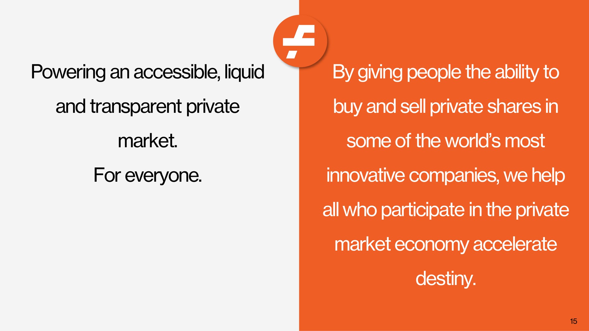 powering an accessible liquid by giving people the ability to and transparent private buy and sell private shares in market some of the world most for everyone innovative companies we help all who participate in the private market economy accelerate destiny lei | Forge