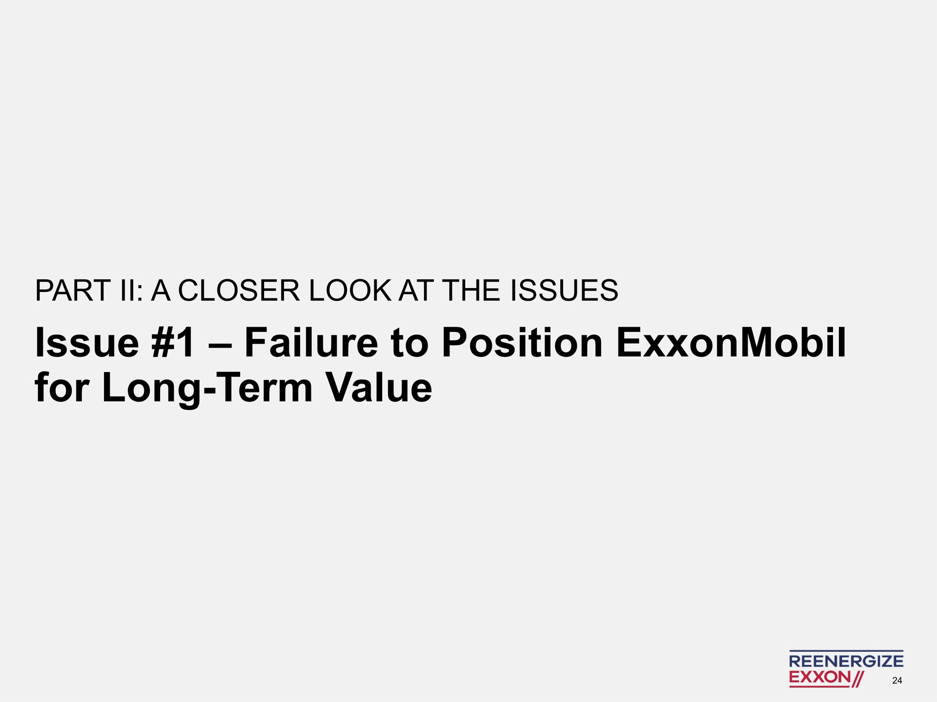 part a closer look at the issues issue failure to position for long term value | Engine No. 1