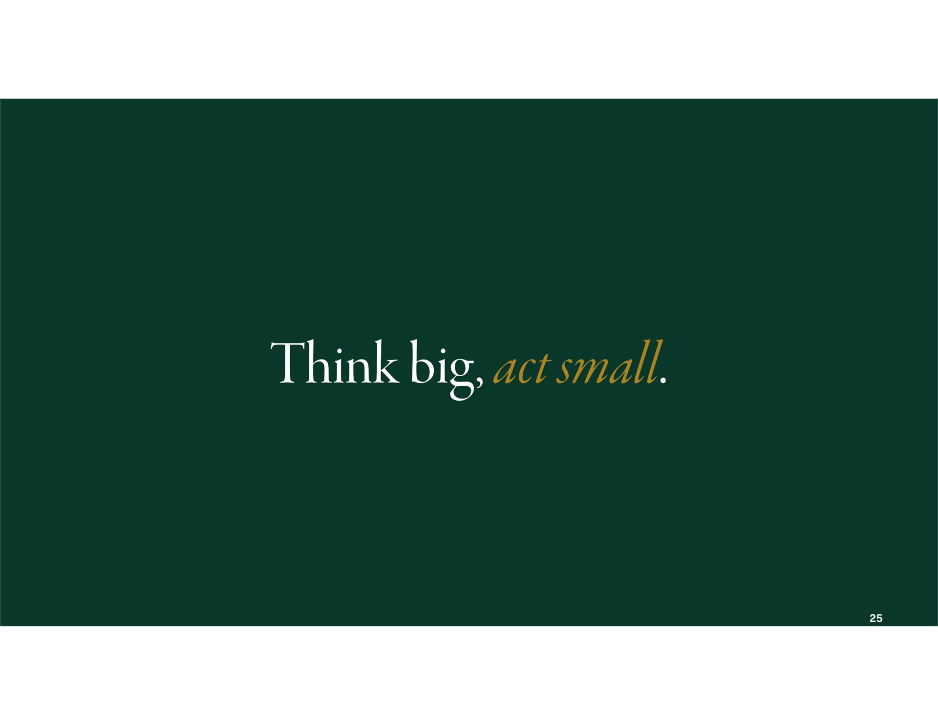 think big act small | First Republic Bank