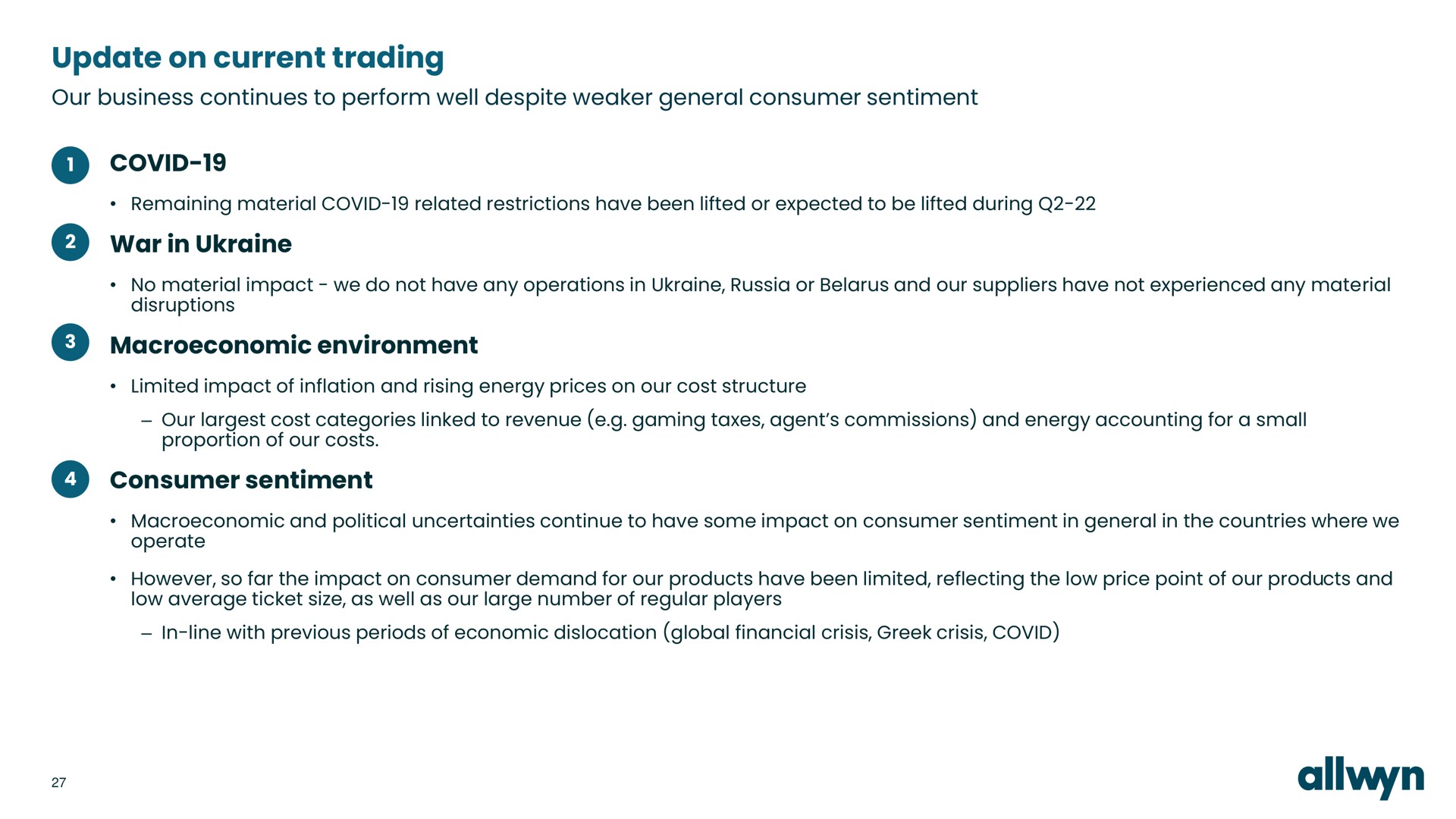 update on current trading our business continues to perform well despite general consumer sentiment covid war in environment consumer sentiment | Allwyn