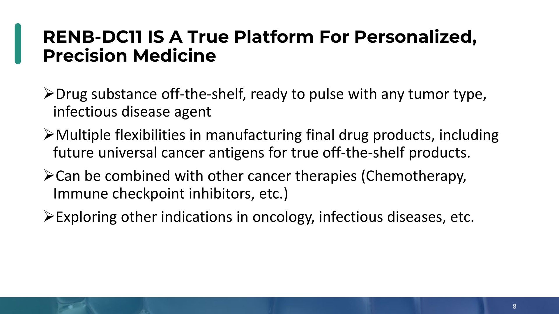 is a true platform for personalized precision medicine drug substance off the shelf ready to pulse with any tumor type infectious disease agent multiple flexibilities in manufacturing final drug products including future universal cancer antigens for true off the shelf products can be combined with other cancer therapies chemotherapy immune inhibitors exploring other indications in oncology infectious diseases | Enochian Biosciences