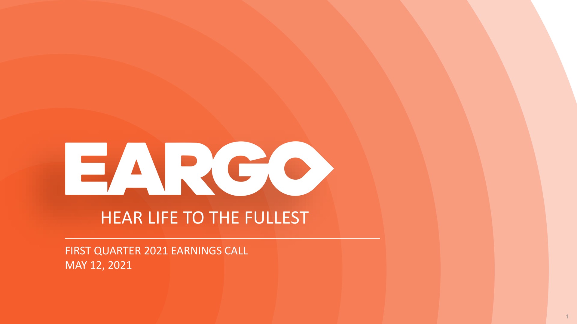 hear life to the first quarter earnings call may | Eargo